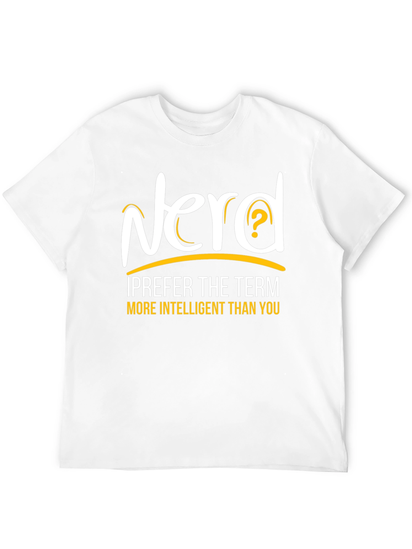 Nerd More Intelligent Than You Graphic T-Shirt