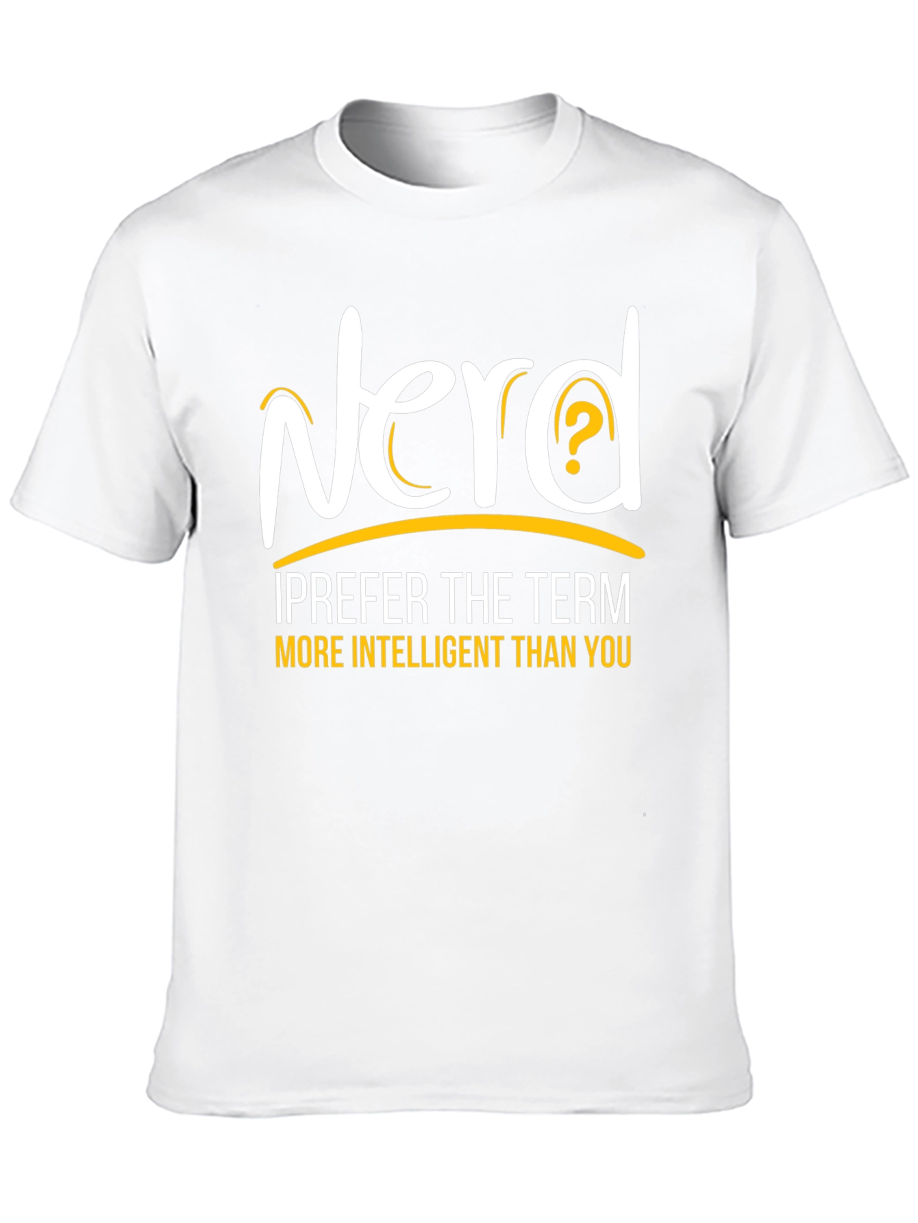 Nerd More Intelligent Than You Graphic T-Shirt