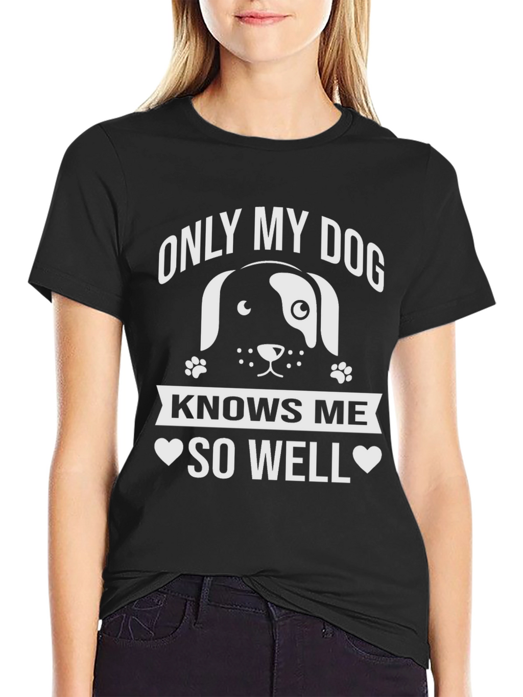 Only My Dog Knows Me Well T-Shirt