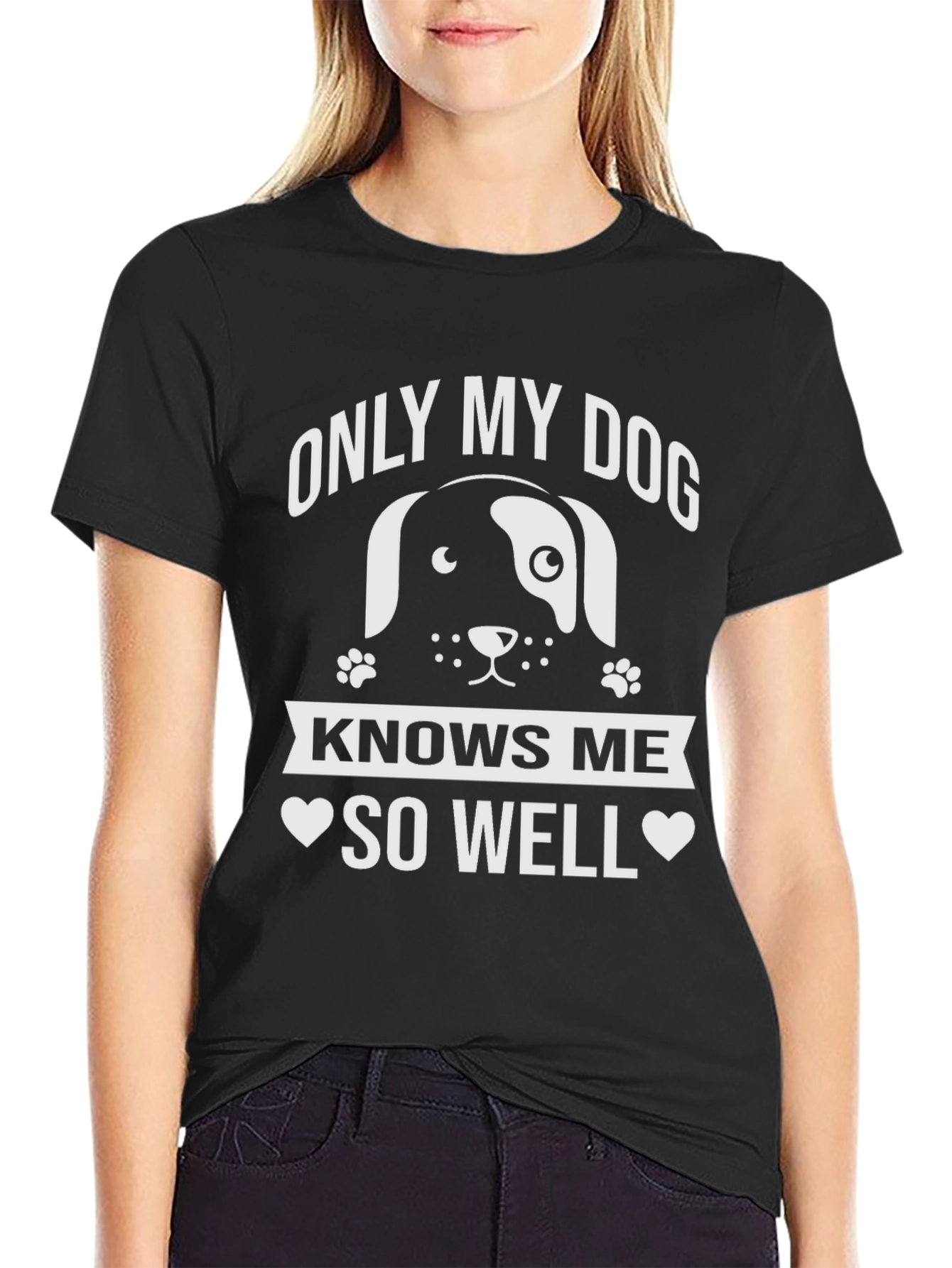 Only My Dog Knows Me Well T-Shirt