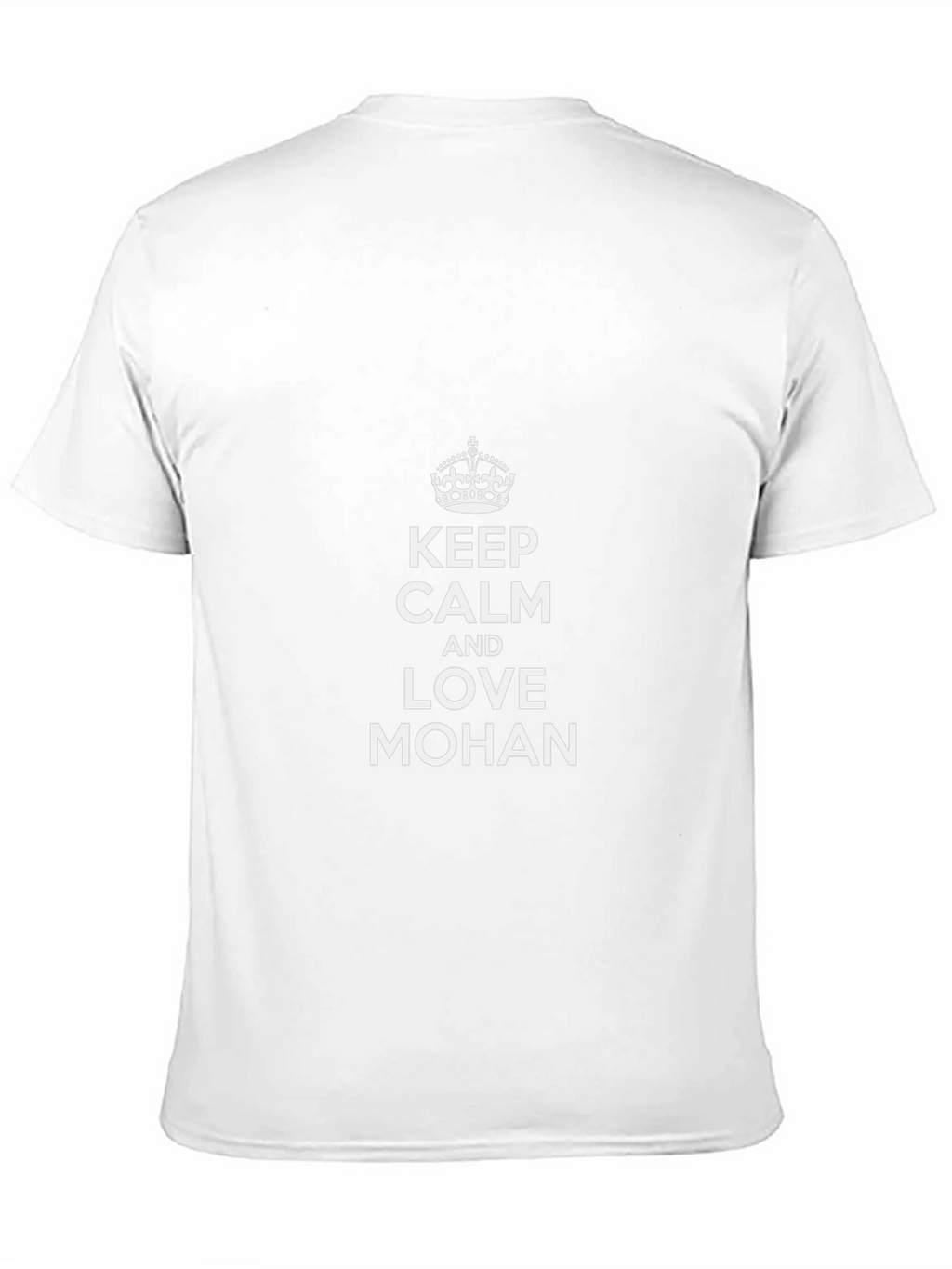 Keep Calm and Love Mohan Tee