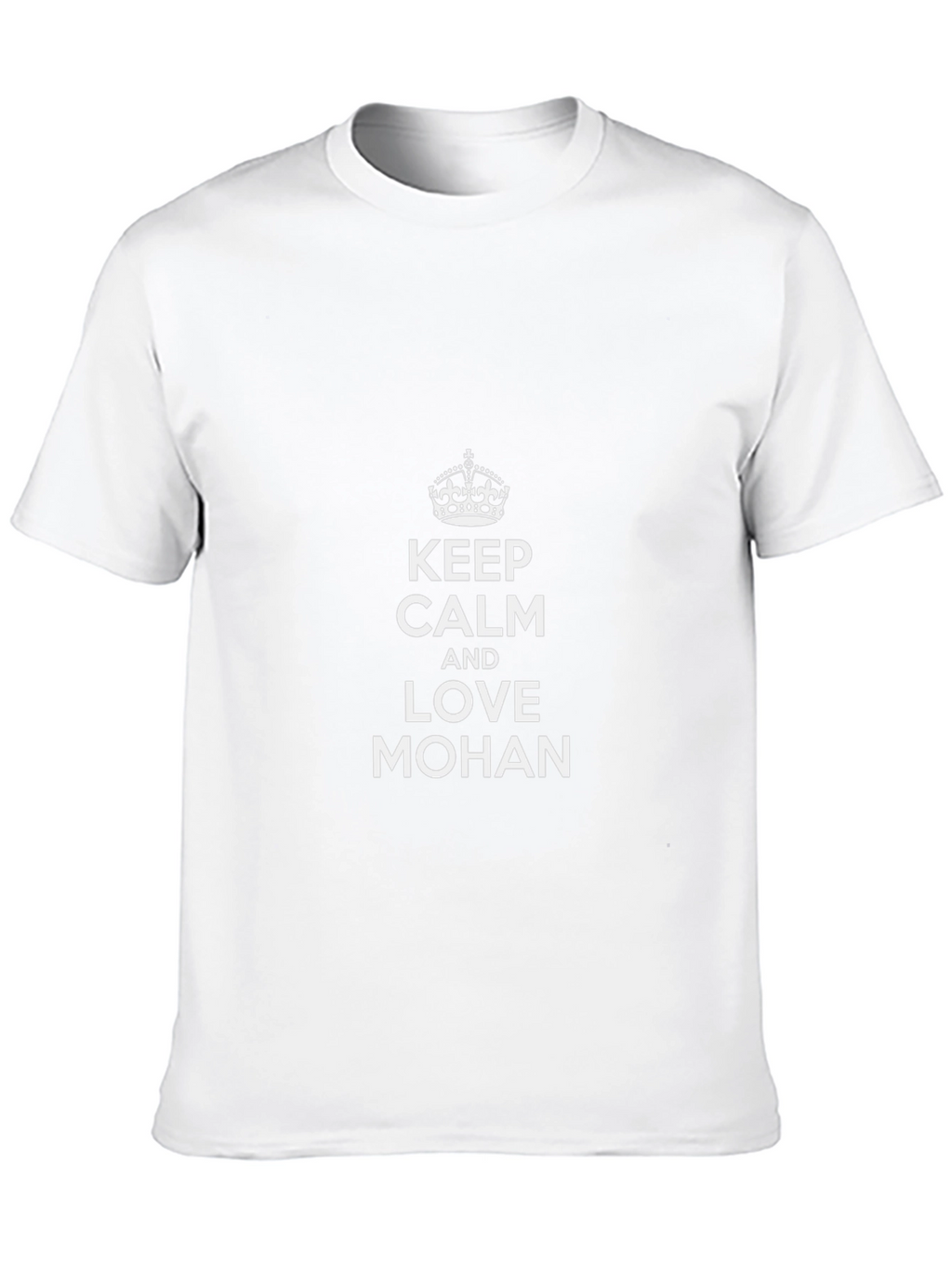 Keep Calm and Love Mohan Tee