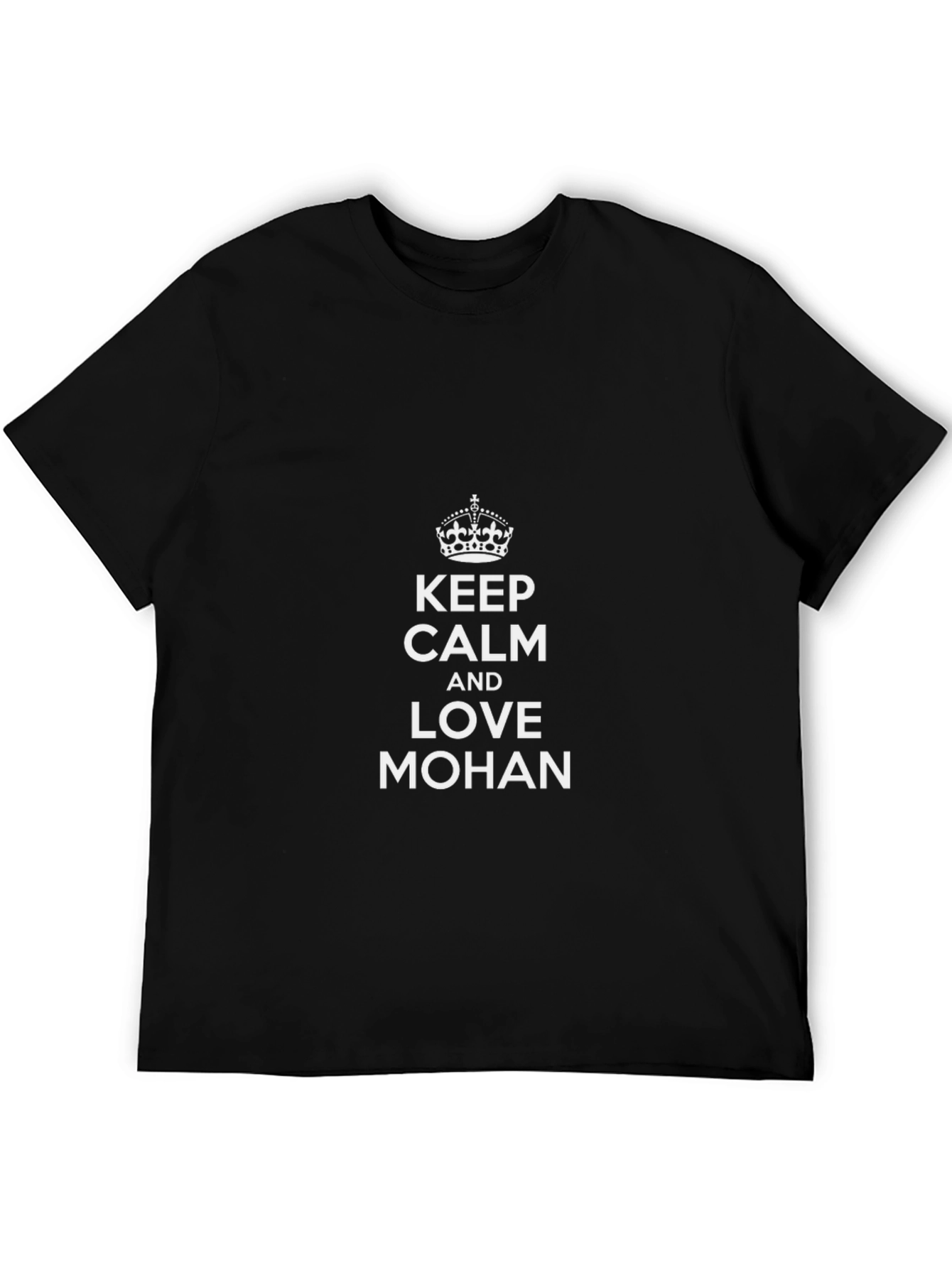Keep Calm and Love Mohan Tee