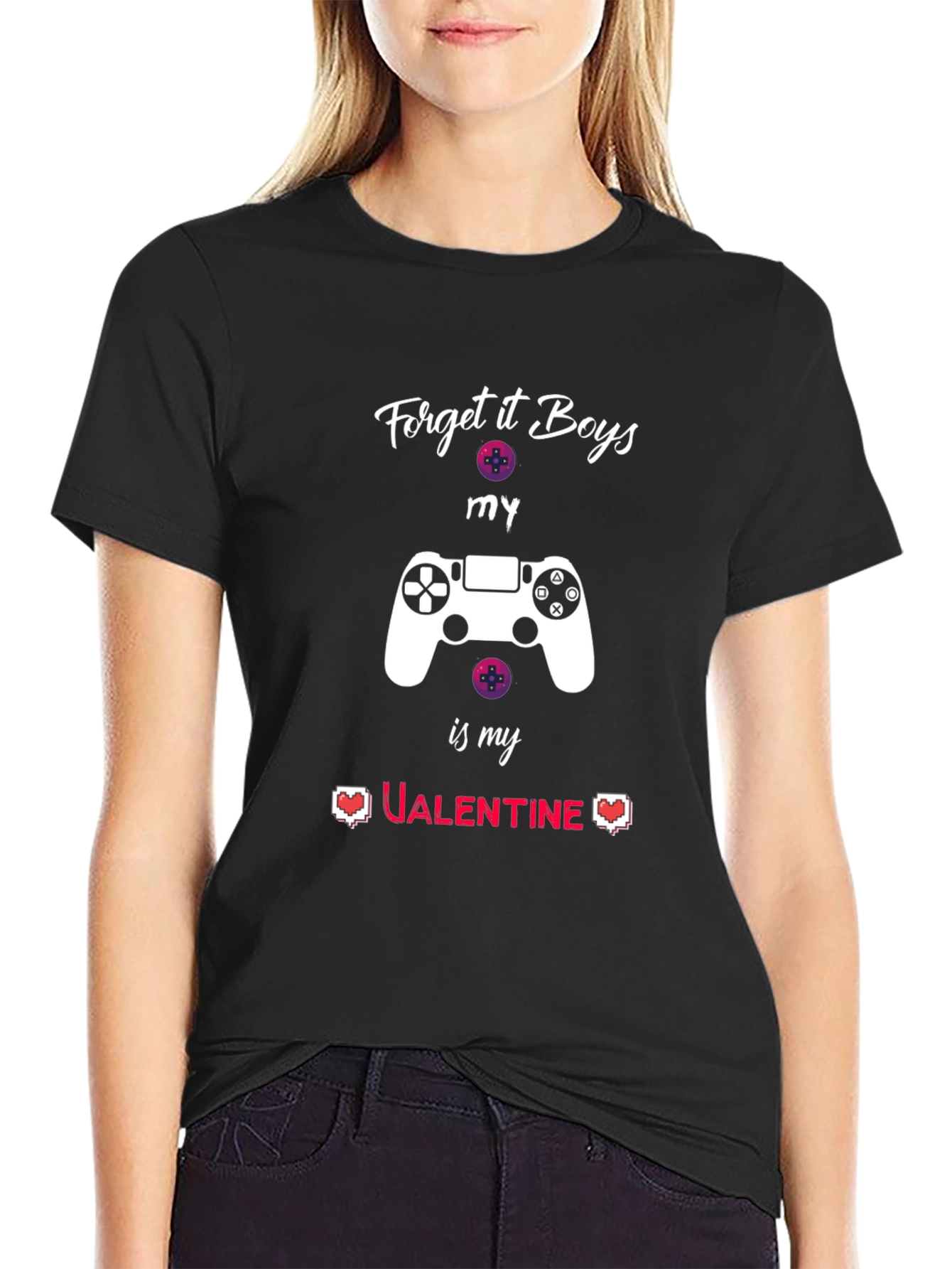 Gamer Valentine T-Shirt - Forget it Boys My Controller!
