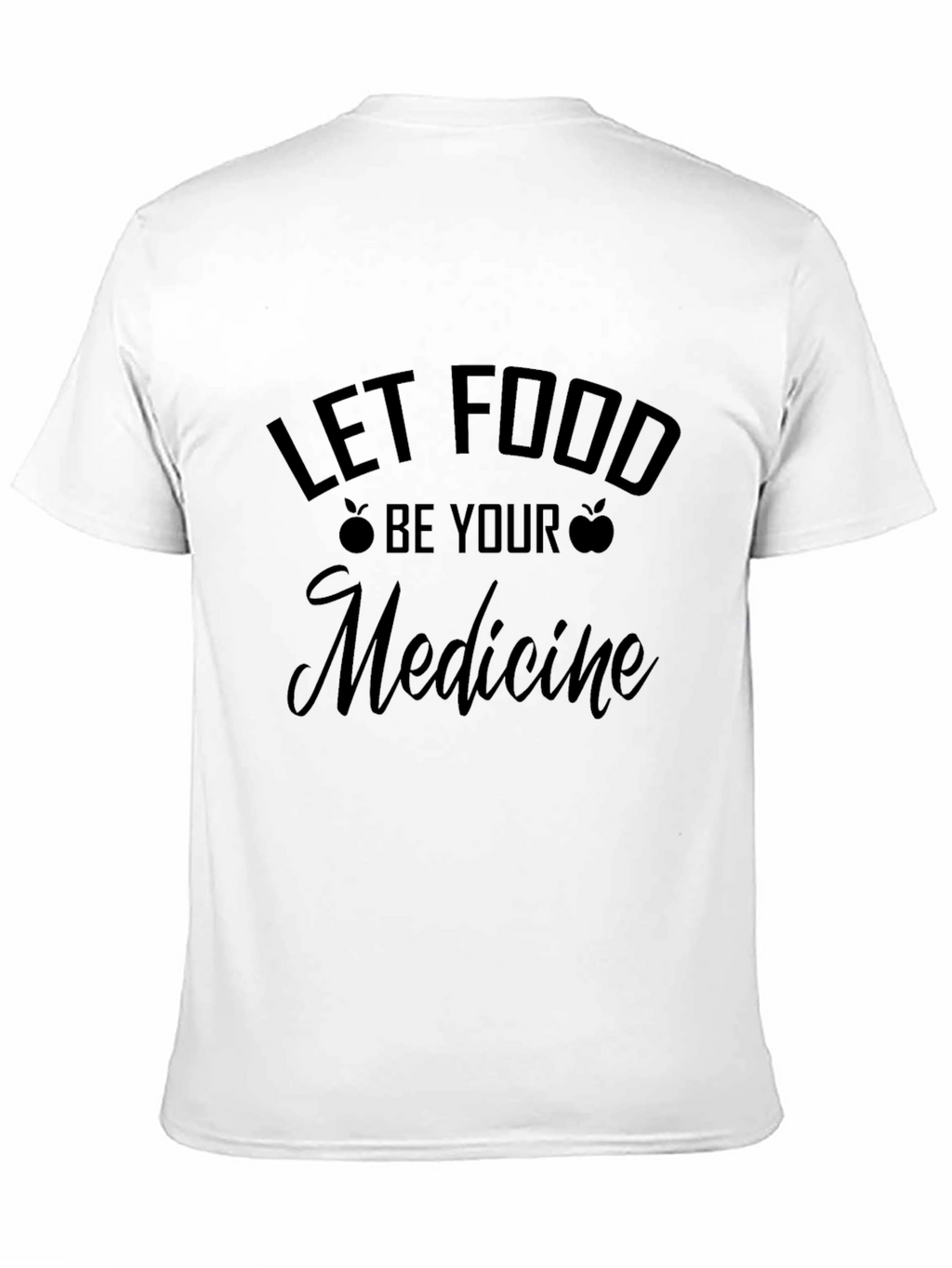 Let Food Be Your Medicine Graphic T-Shirt