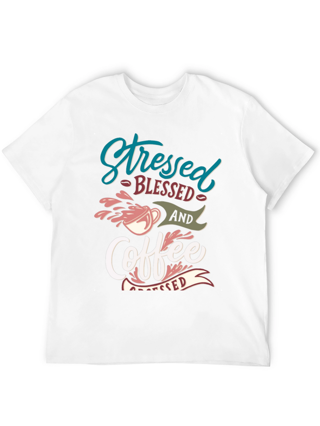 Stressed Blessed Coffee T-Shirt - Trendy Graphic Tee