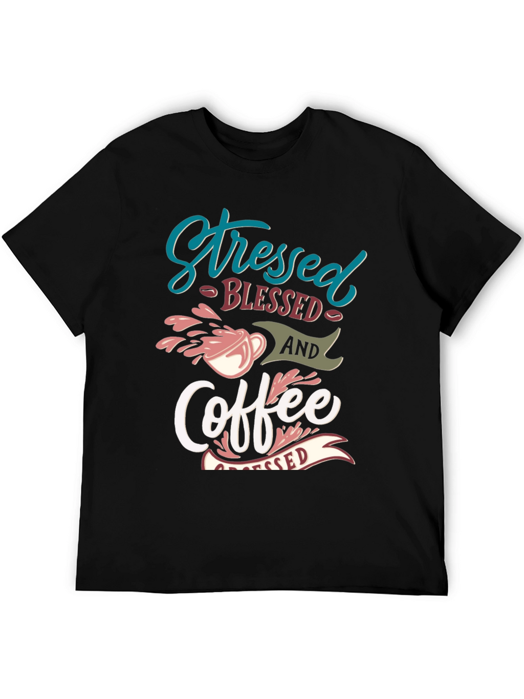 Stressed Blessed Coffee T-Shirt - Trendy Graphic Tee