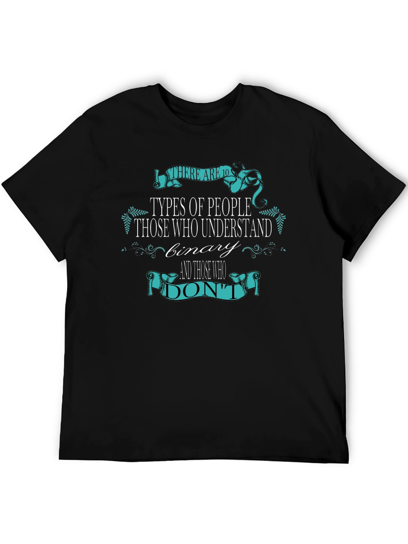 Binary Humor T-Shirt - There Are 10 Types of People