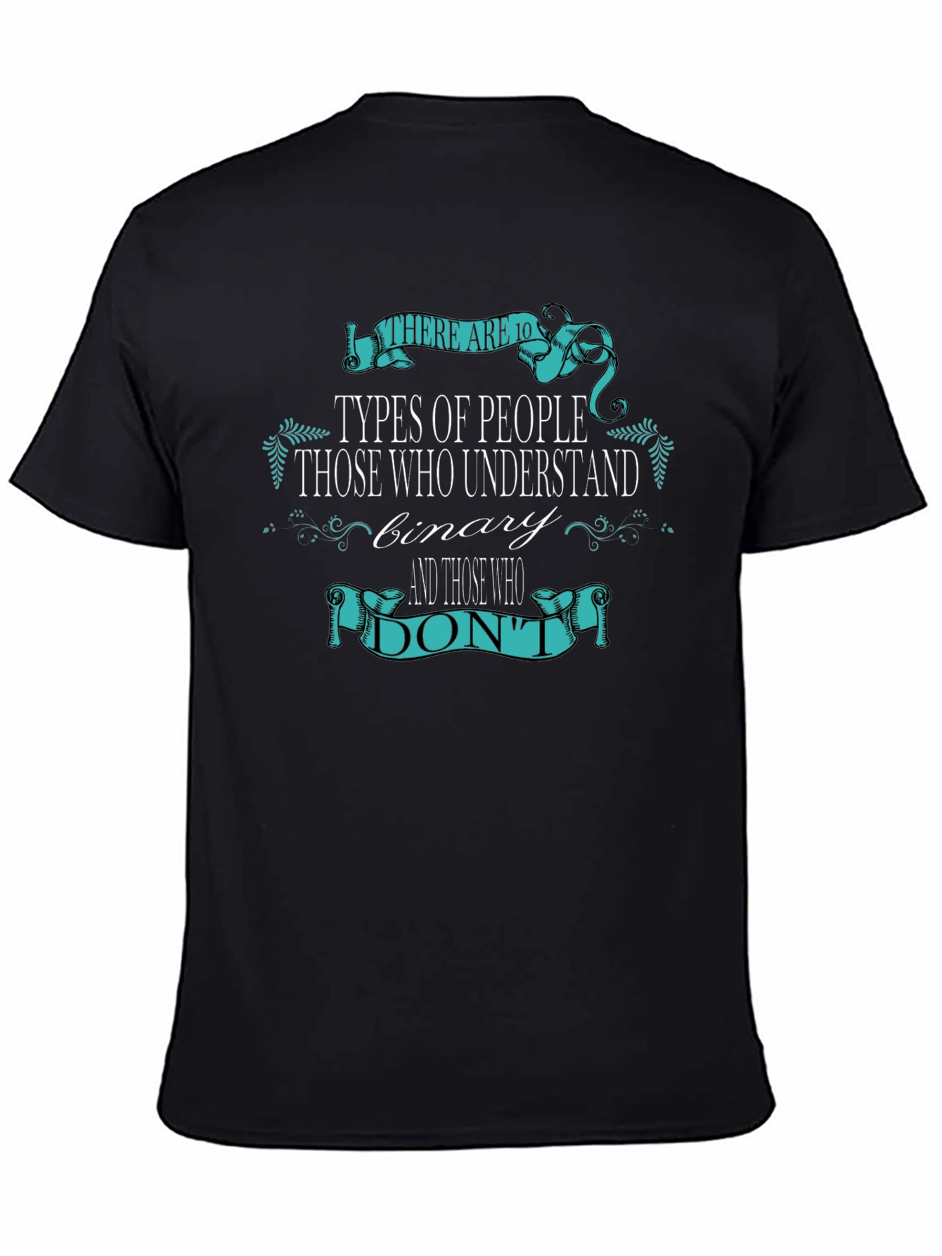 Binary Humor T-Shirt - There Are 10 Types of People