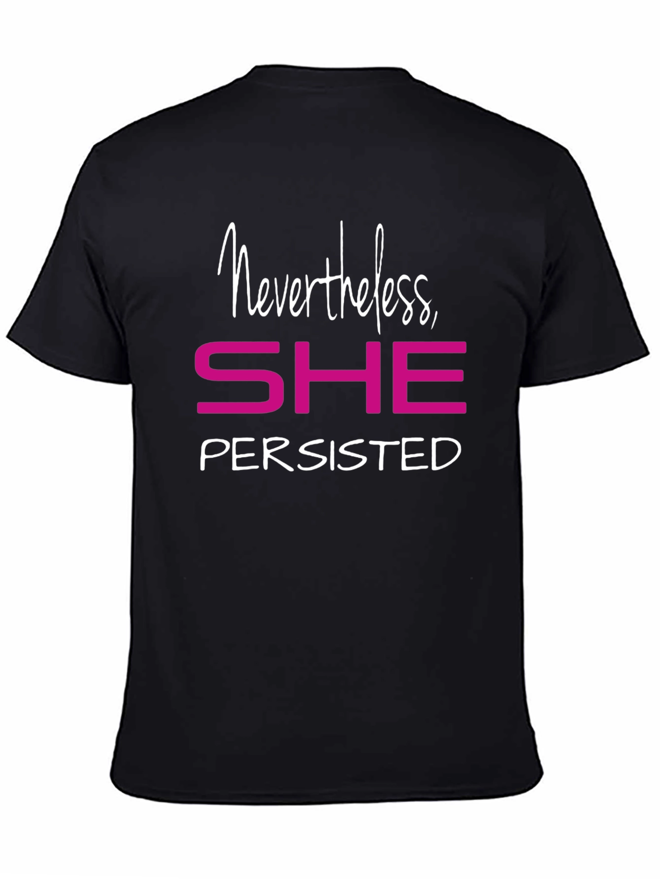 Nevertheless She Persisted Graphic Tee - Empowering Shirt