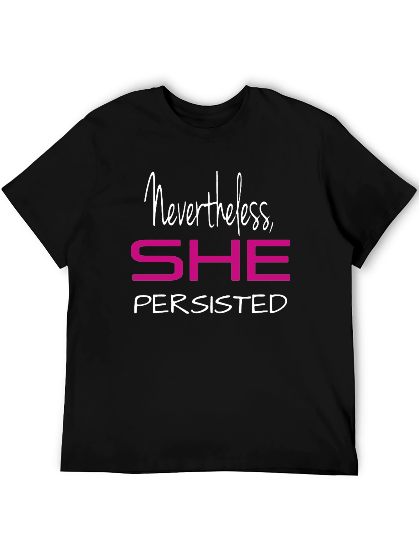 Nevertheless She Persisted Graphic Tee - Empowering Shirt