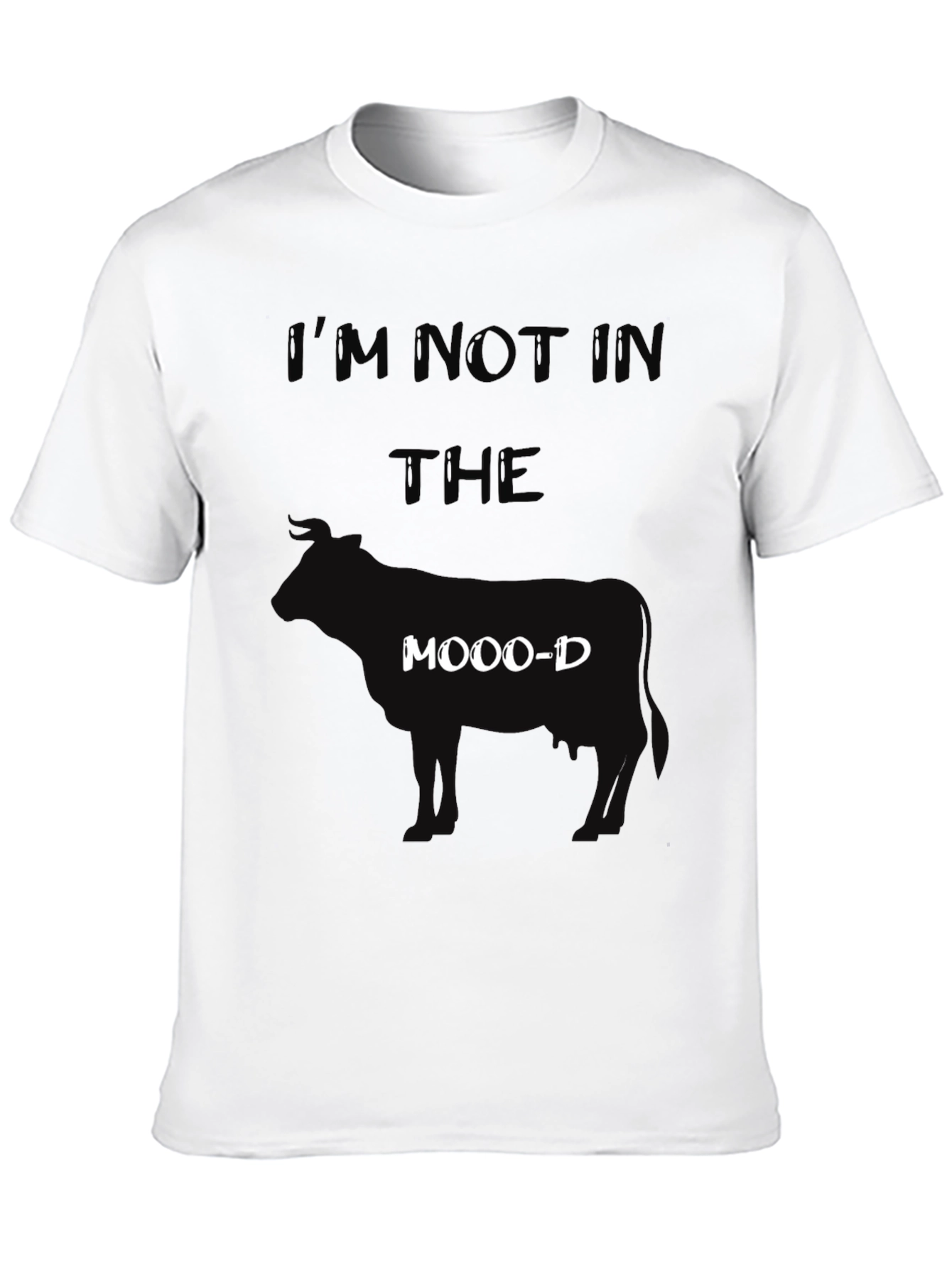 Im Not In The Moood T-Shirt