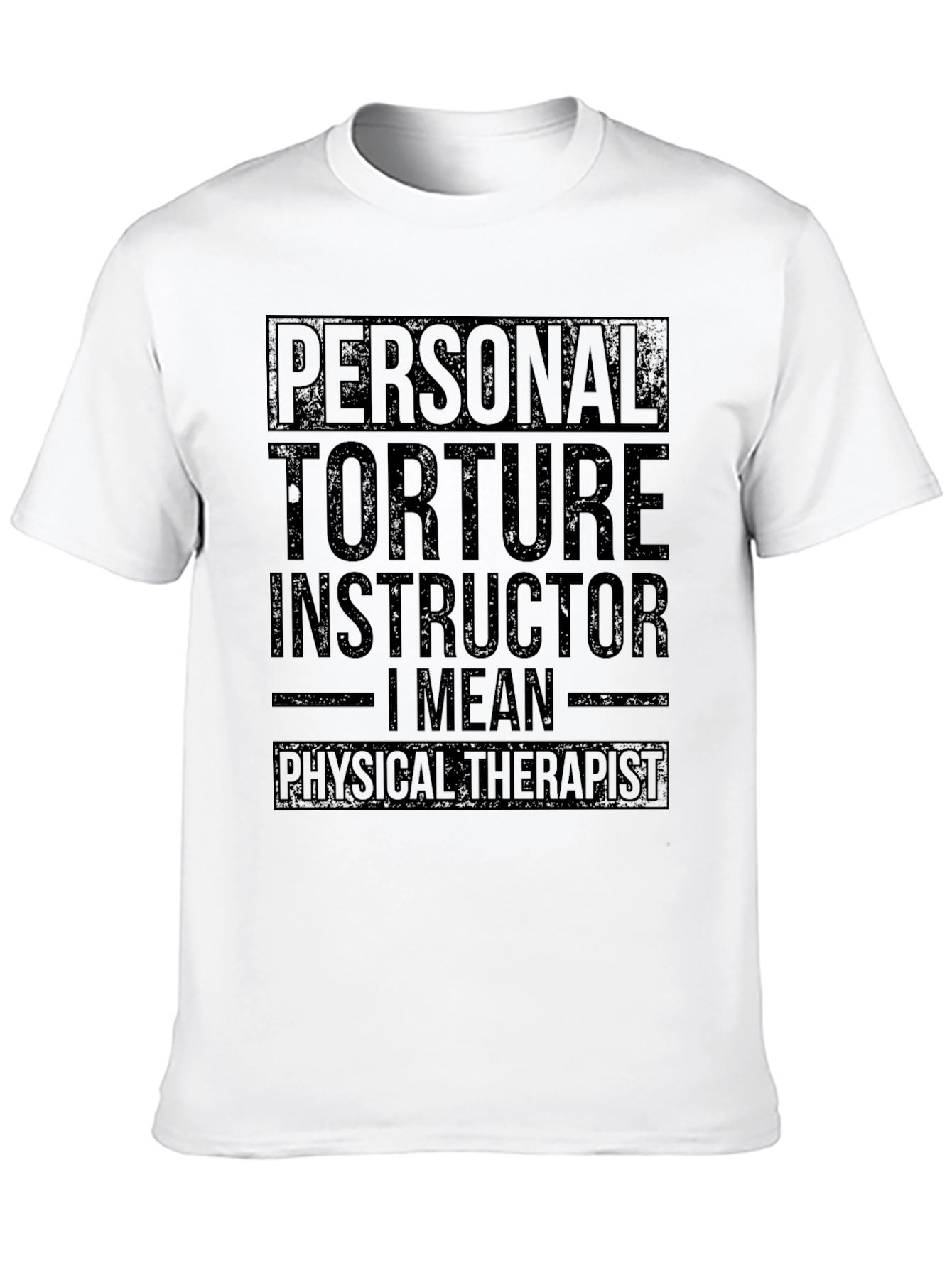 Personal Torture Instructor T-Shirt Physical Therapist Tee