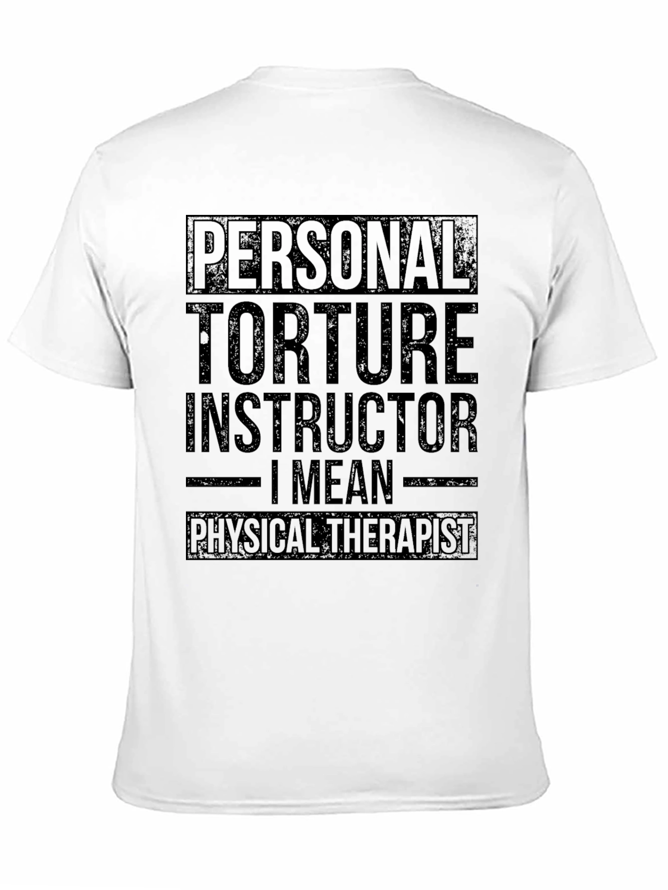 Personal Torture Instructor T-Shirt Physical Therapist Tee