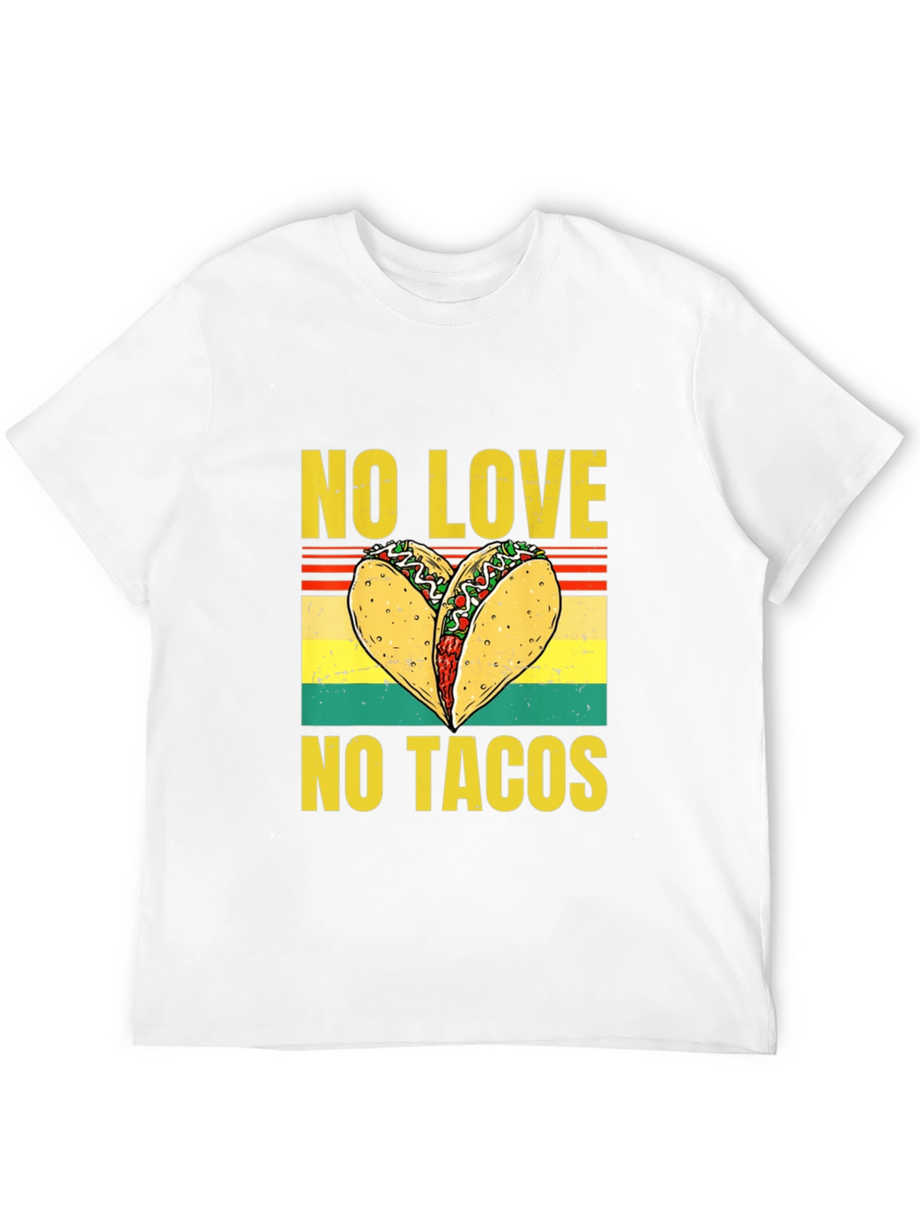 No Love No Tacos Graphic T-Shirt