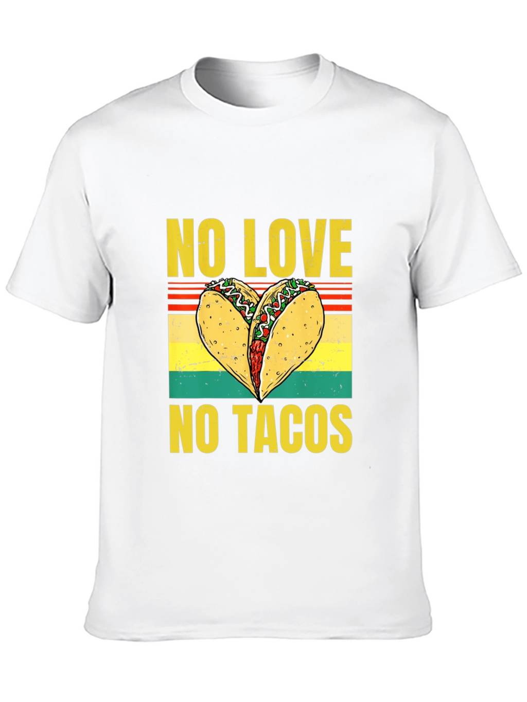 No Love No Tacos Graphic T-Shirt