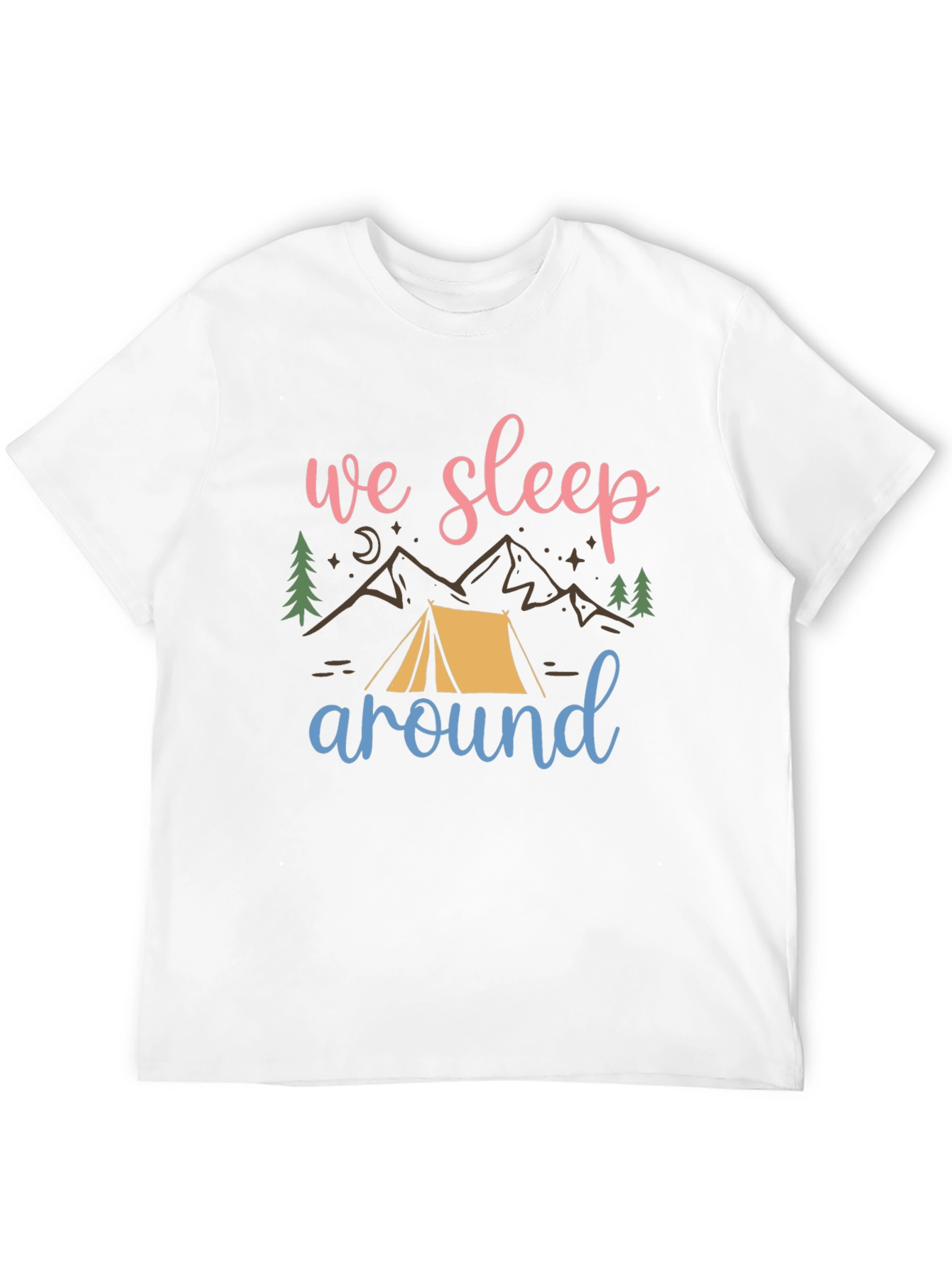 We Sleep Around Camping T-Shirt
