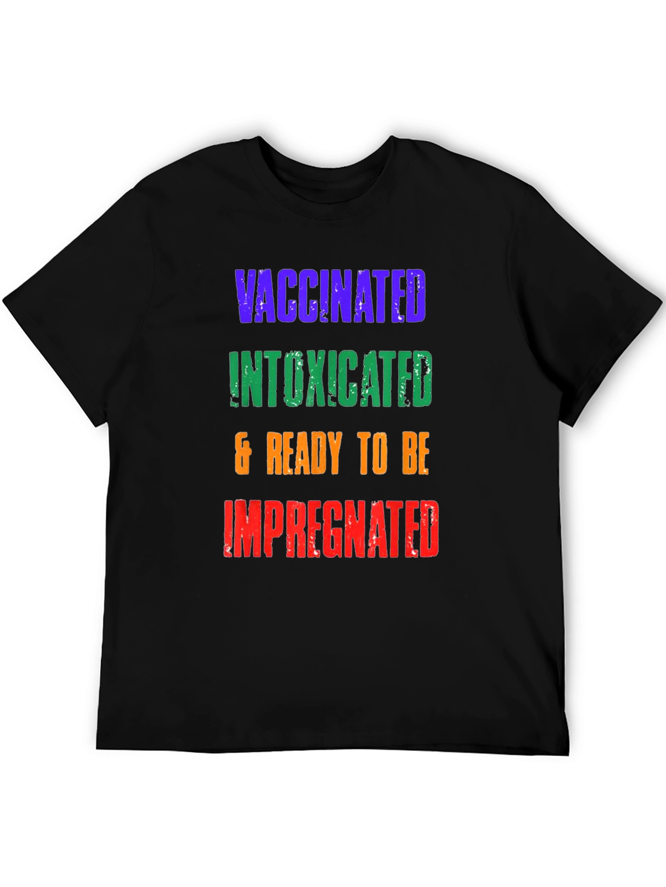 Vaccinated Intoxicated Ready T-Shirt