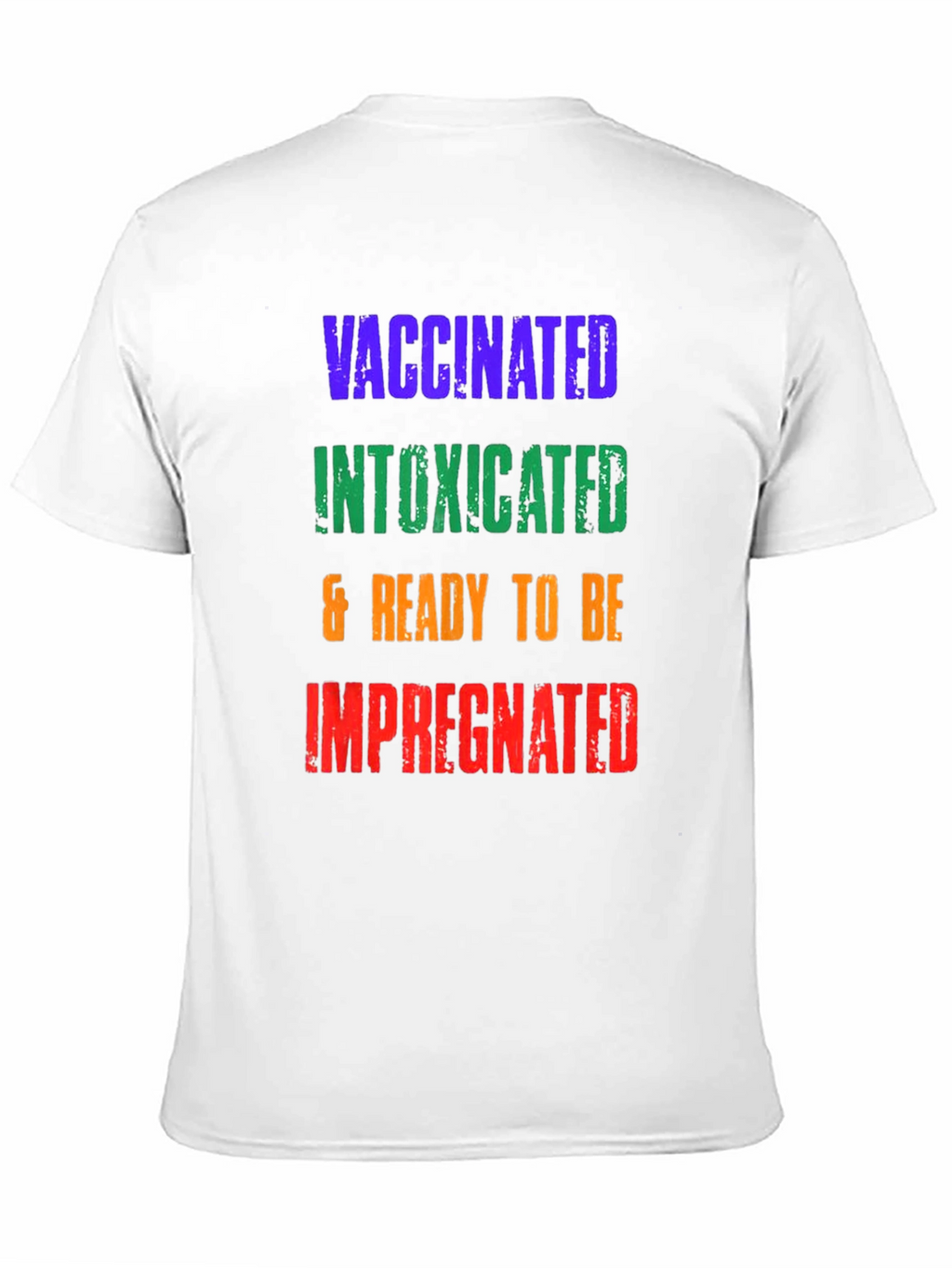 Vaccinated Intoxicated Ready T-Shirt