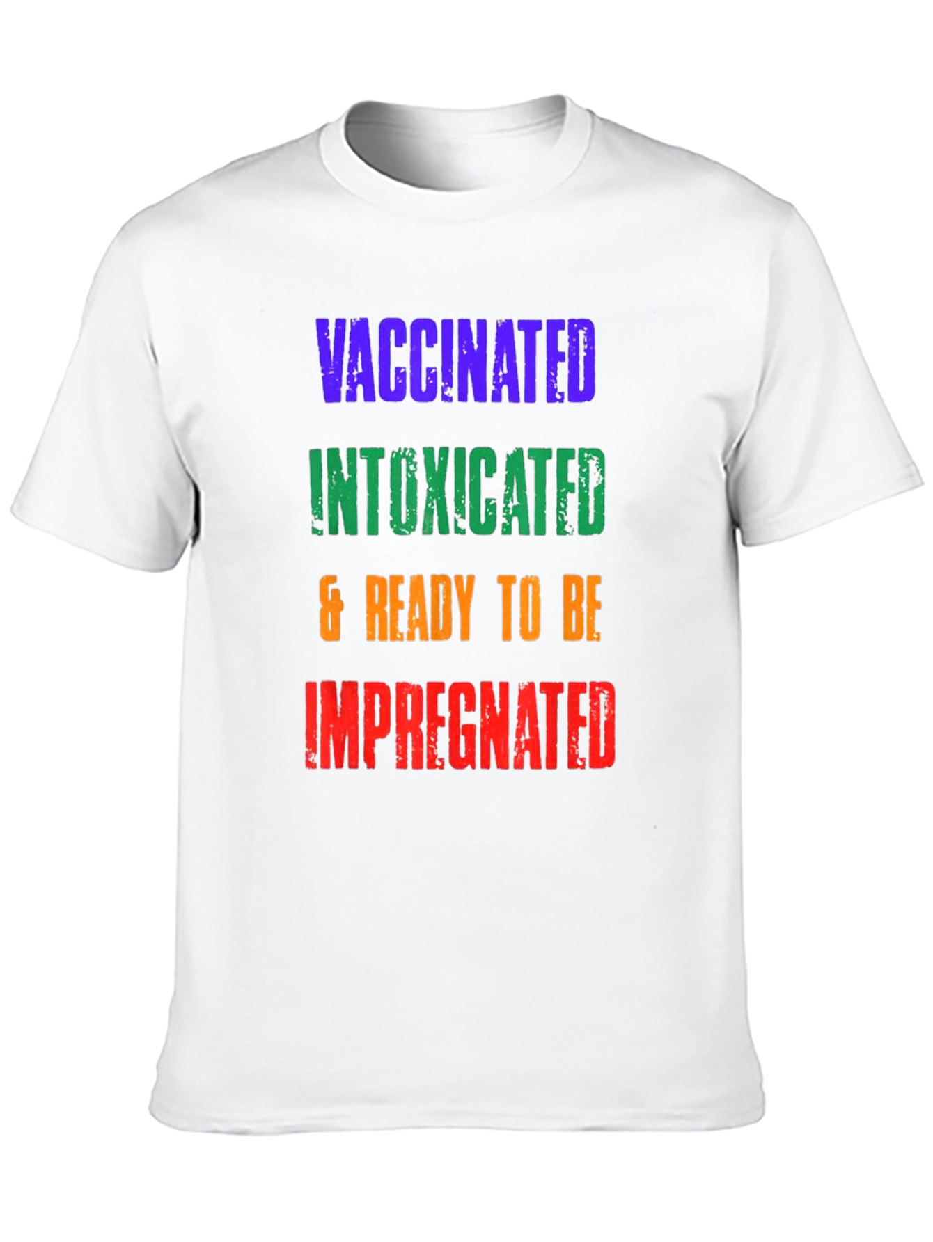 Vaccinated Intoxicated Ready T-Shirt