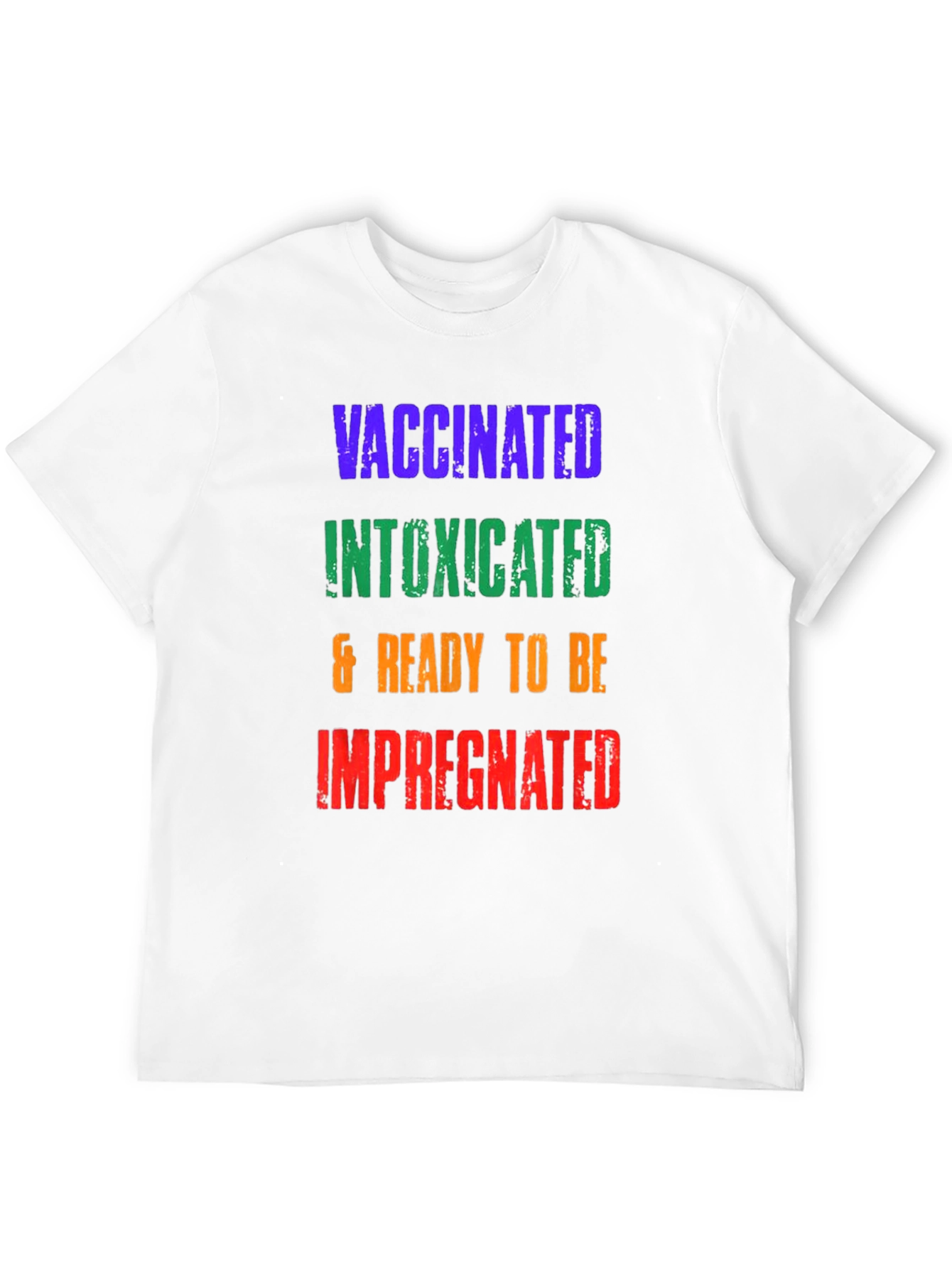 Vaccinated Intoxicated Ready T-Shirt