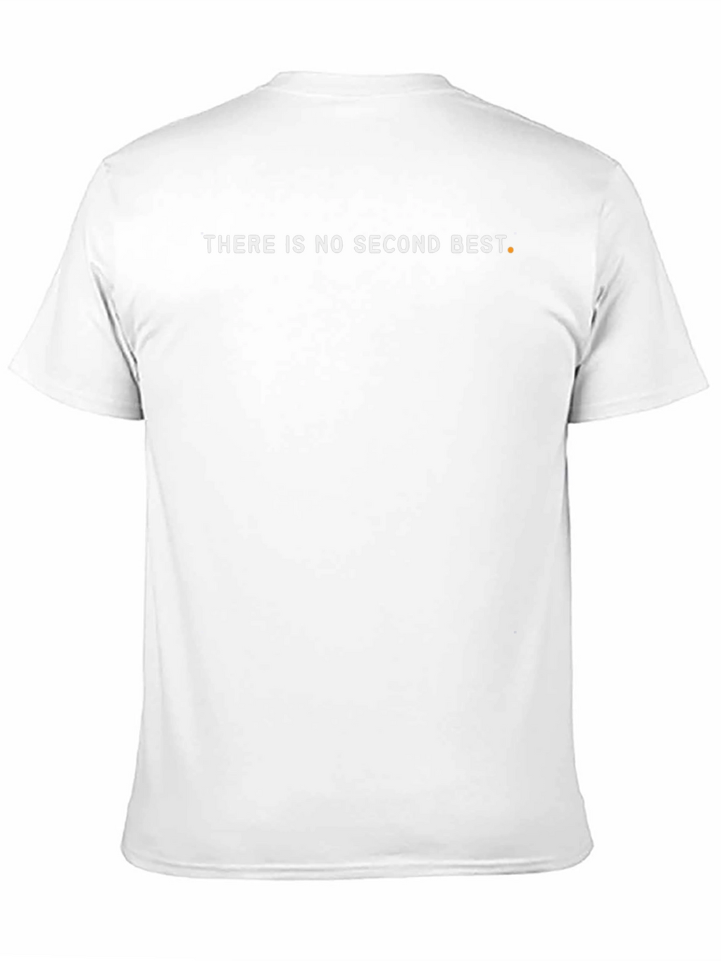 Motivational Black T-Shirt: There Is No Second Best