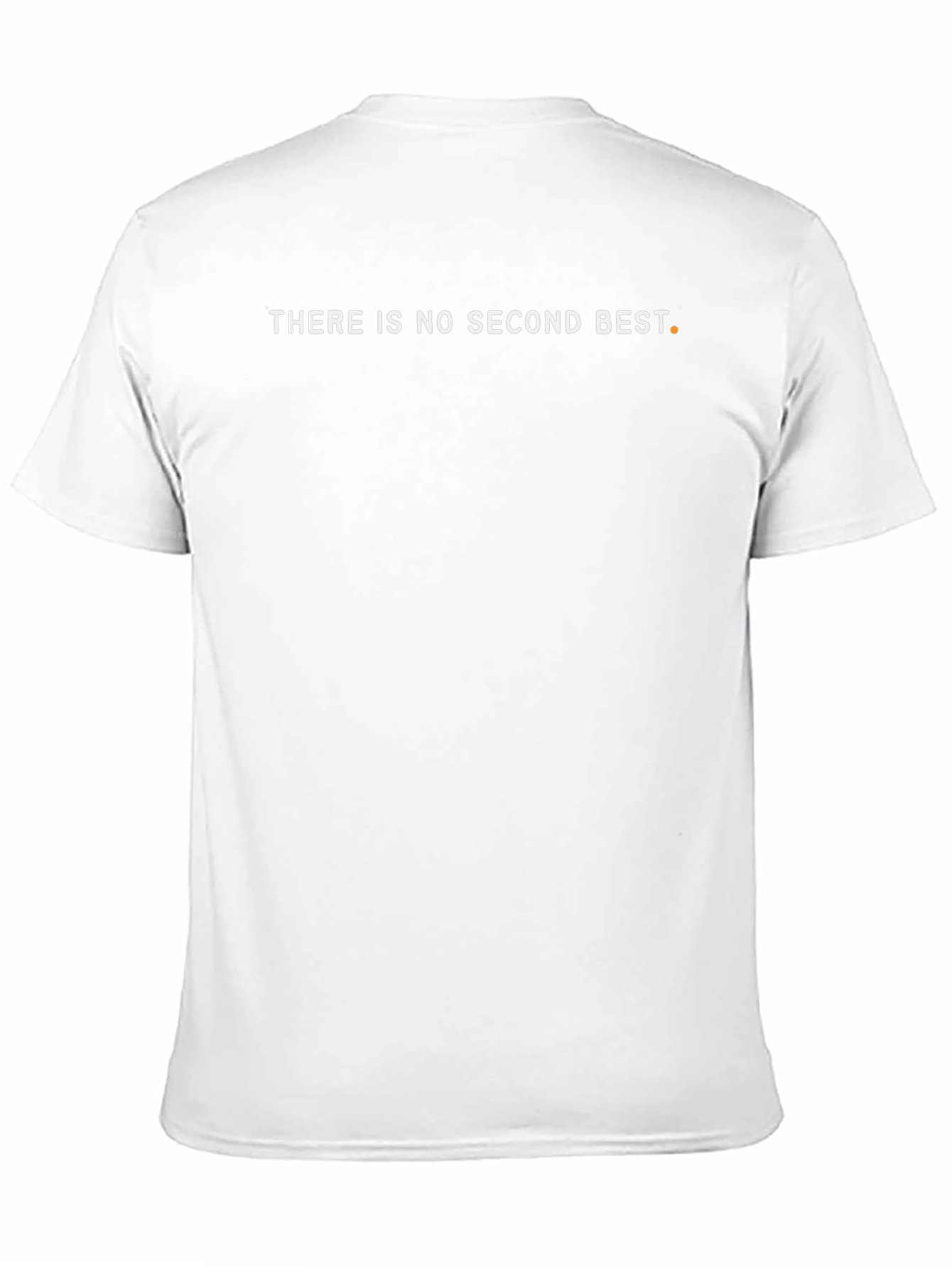 Motivational Black T-Shirt: There Is No Second Best