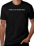 Motivational Black T-Shirt: There Is No Second Best