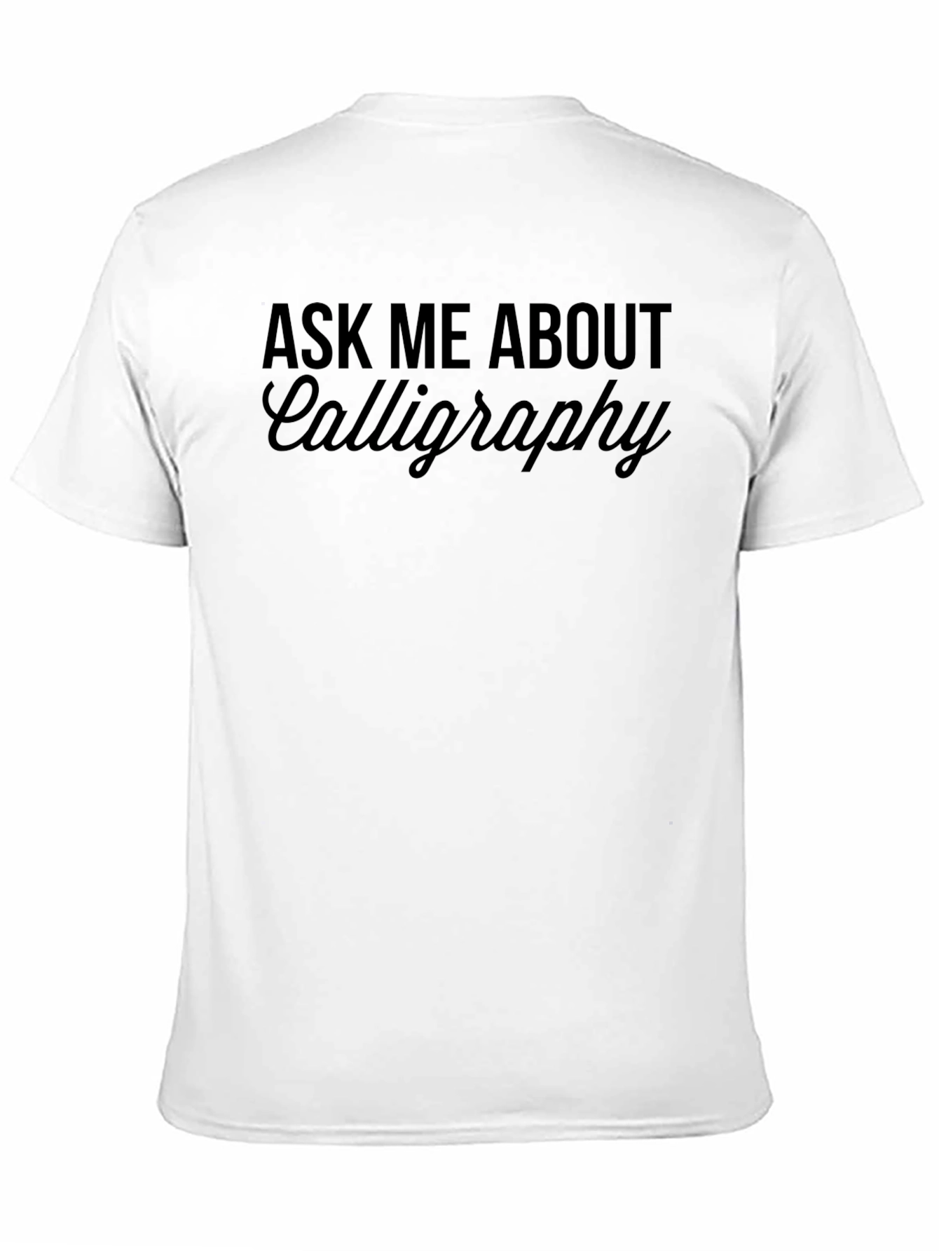 Ask Me About Calligraphy Black T-Shirt