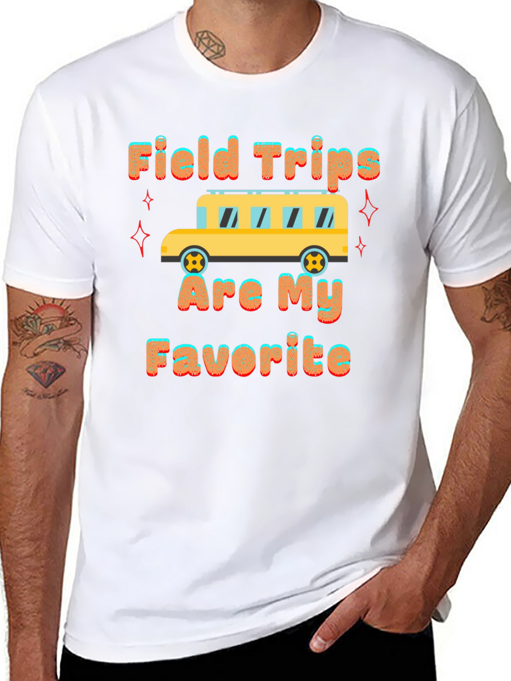 Field Trips are My Favorite T-Shirt