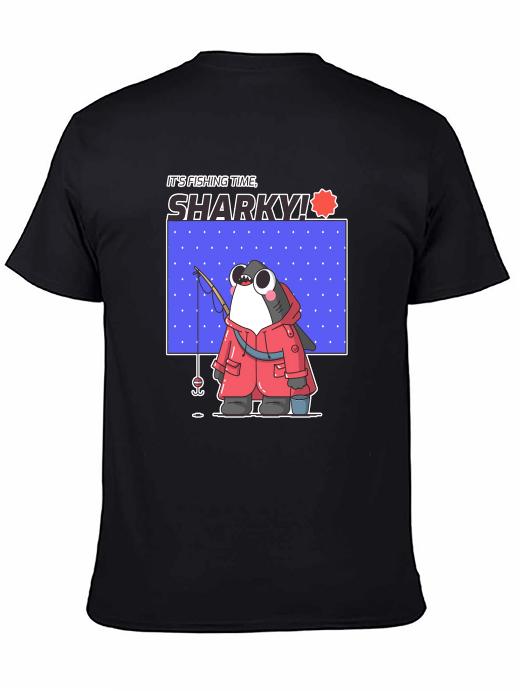 Its Fishing Time Sharky T-Shirt
