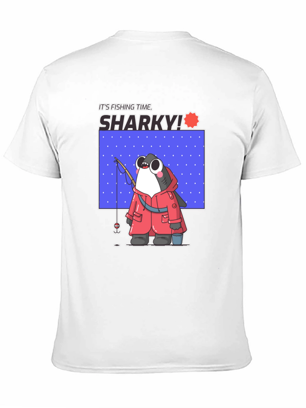 Its Fishing Time Sharky T-Shirt