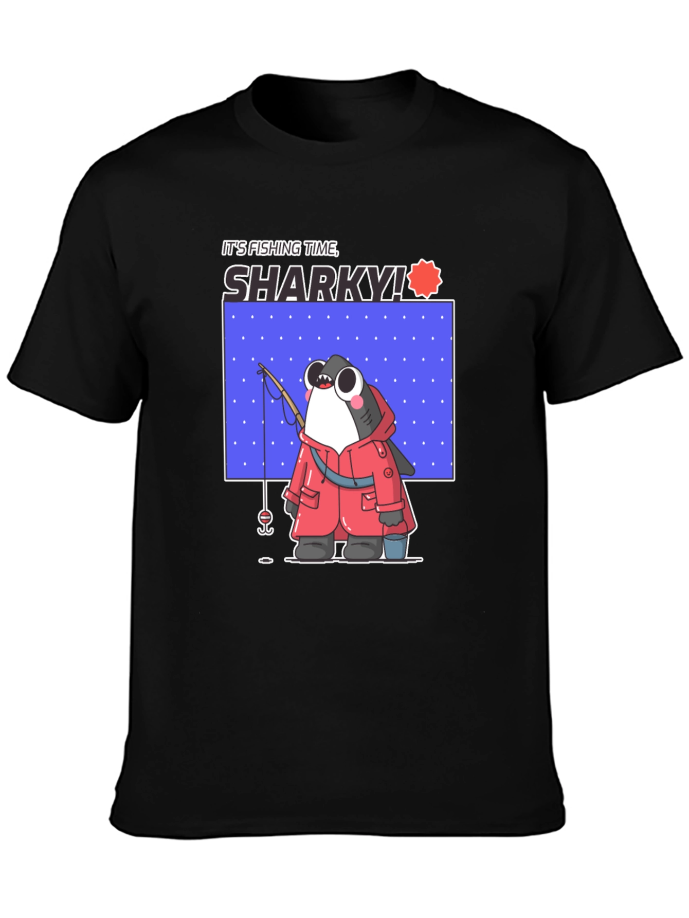 Its Fishing Time Sharky T-Shirt