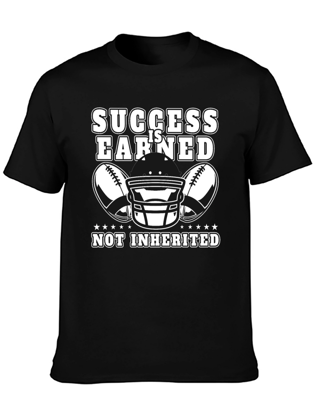Success Is Earned Football T-Shirt