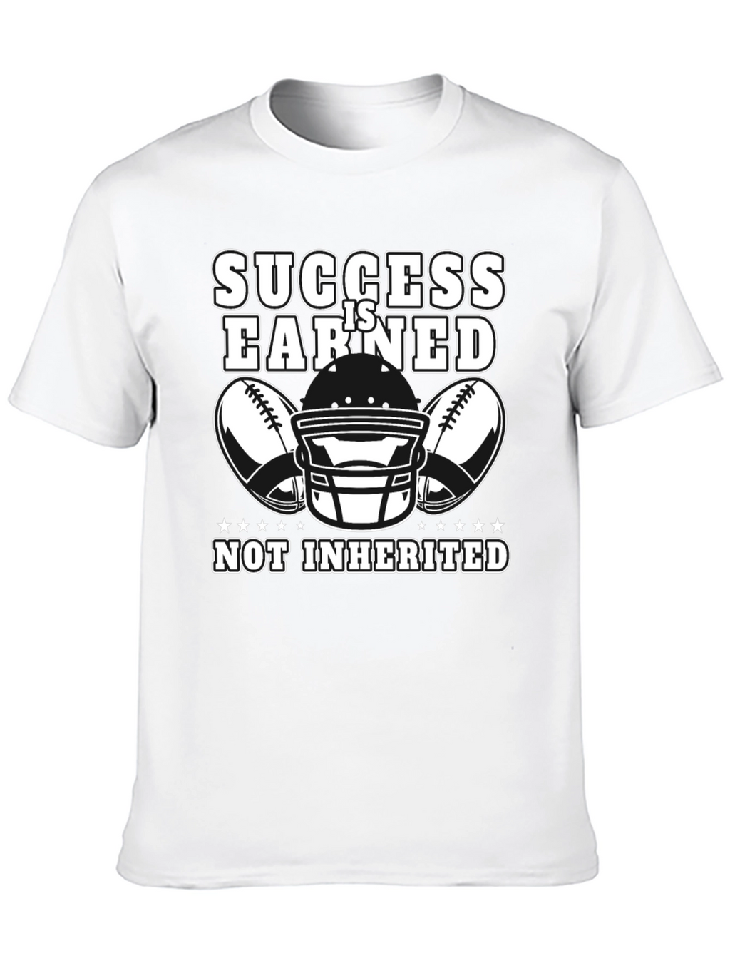 Success Is Earned Football T-Shirt