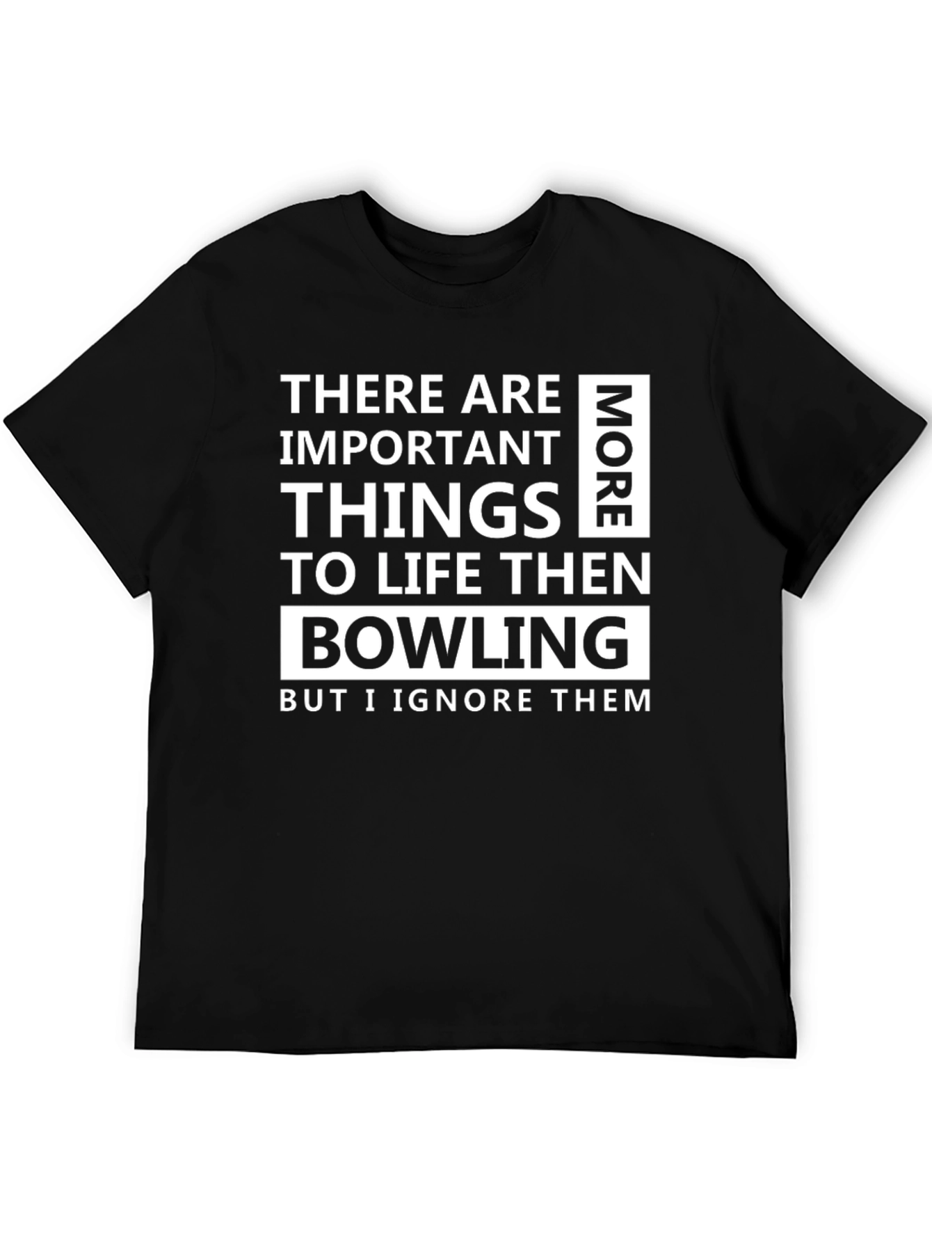 Funny Bowling T-Shirt - Important Things