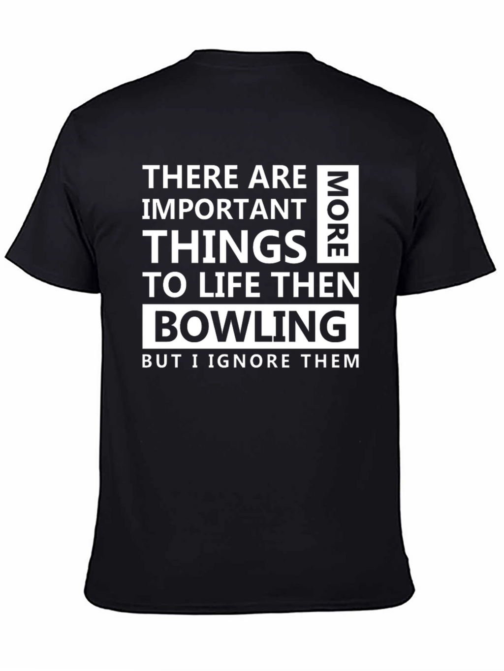 Funny Bowling T-Shirt - Important Things