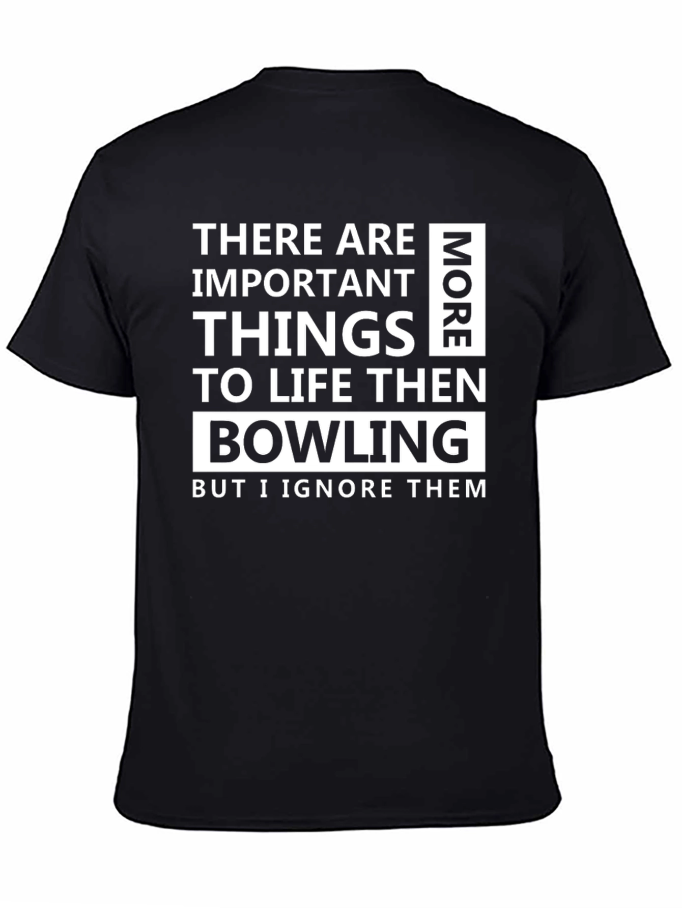 Funny Bowling T-Shirt - Important Things
