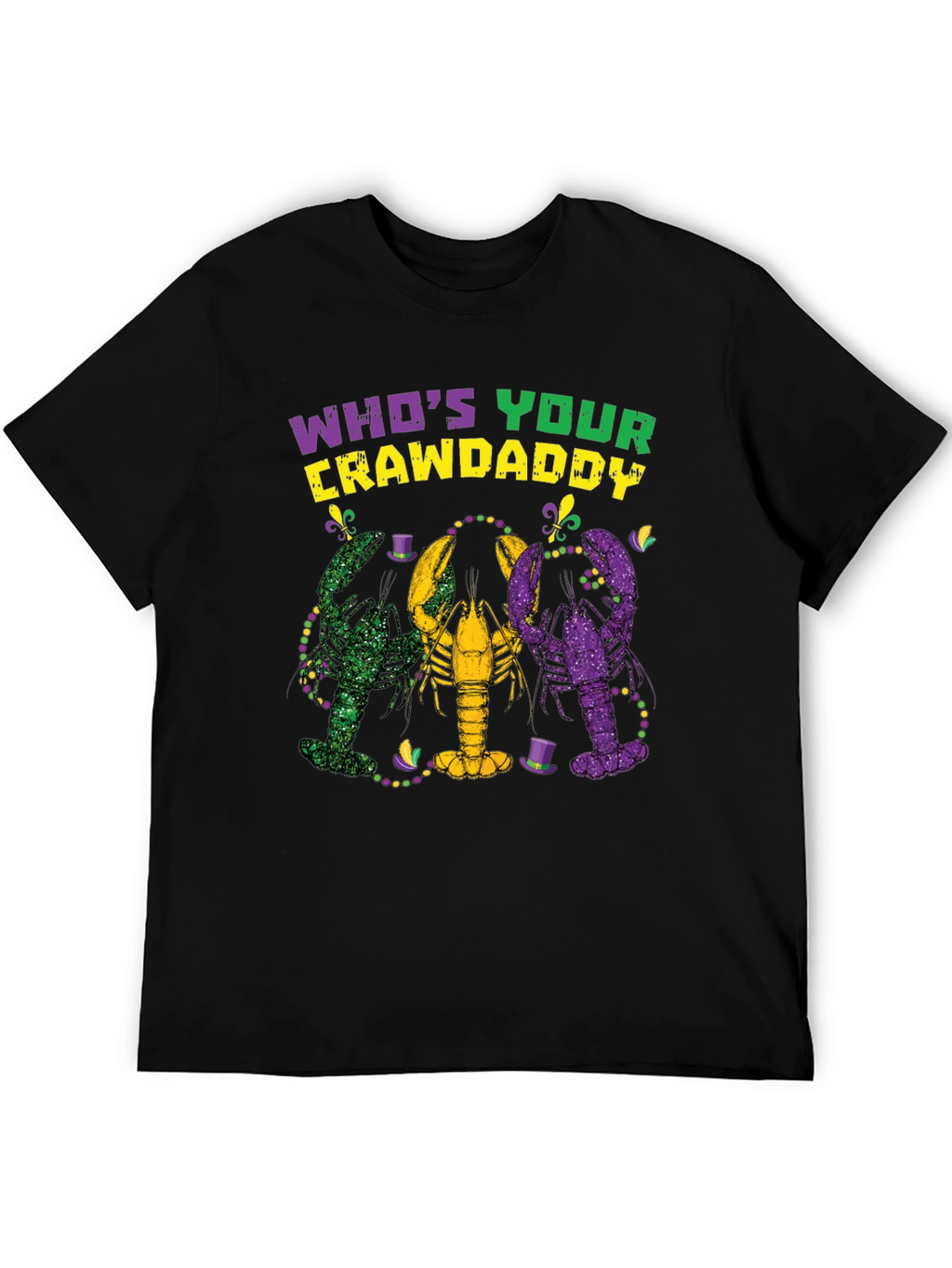 Whos Your Crawdaddy Mardi Gras T-Shirt