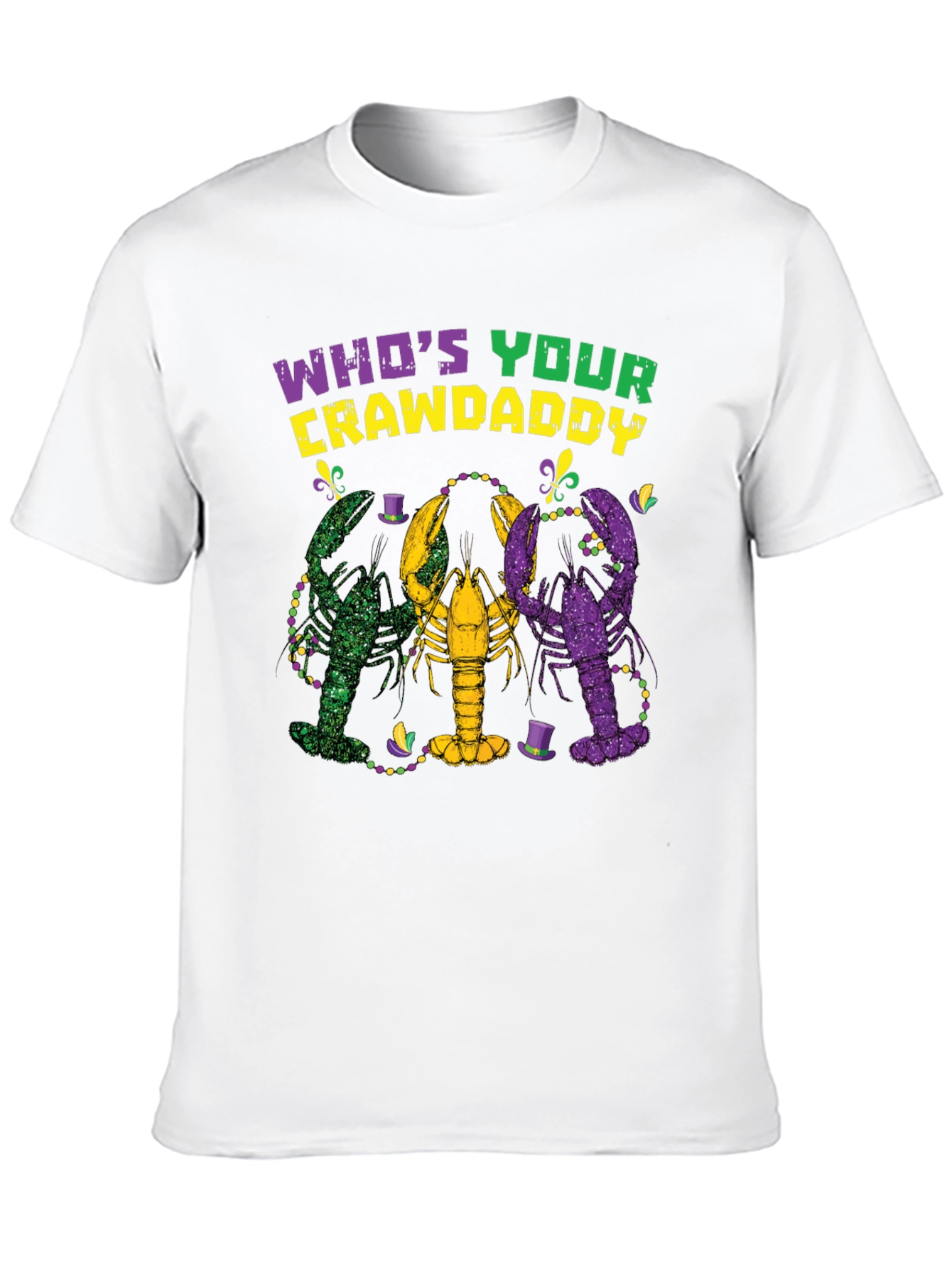 Whos Your Crawdaddy Mardi Gras T-Shirt