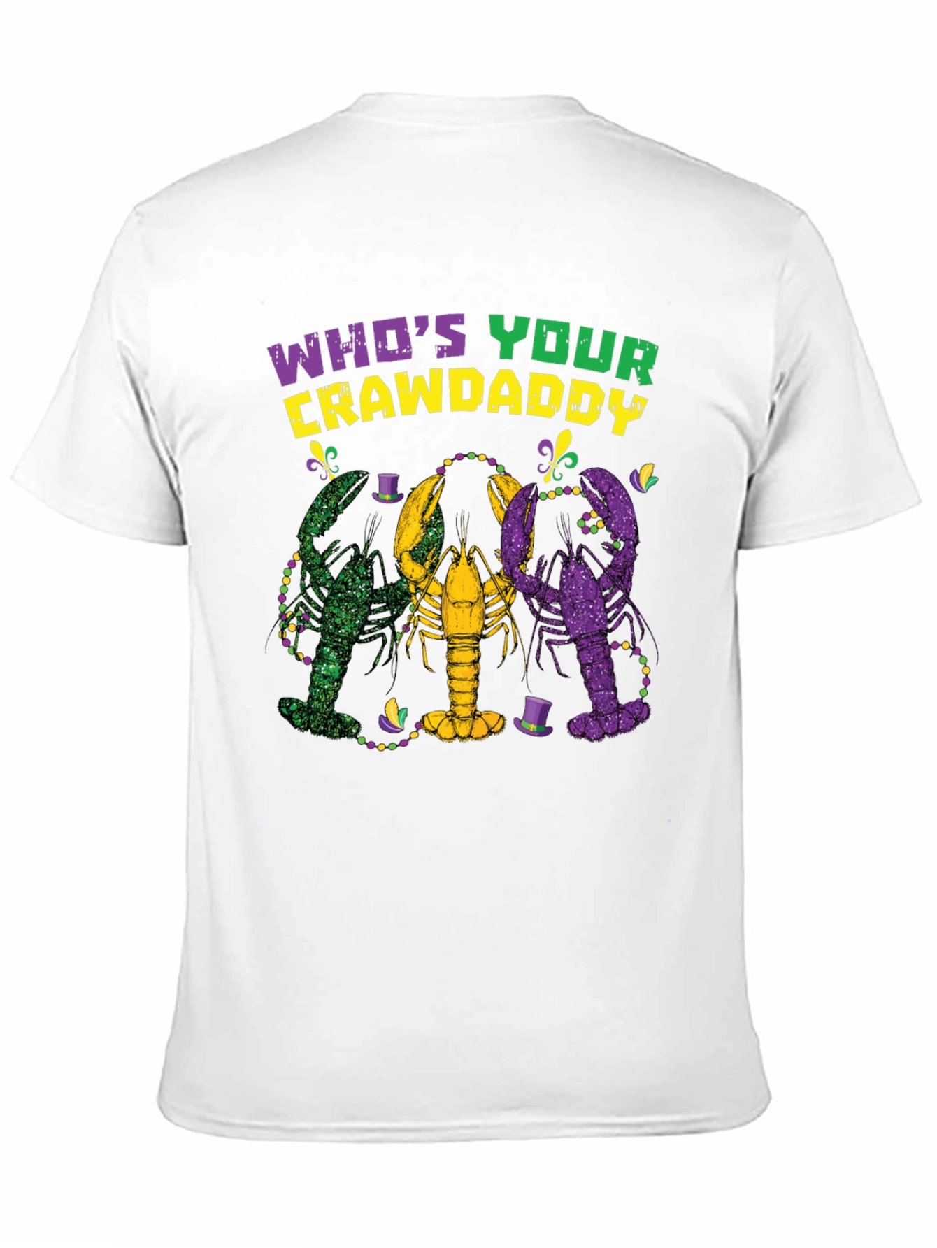 Whos Your Crawdaddy Mardi Gras T-Shirt