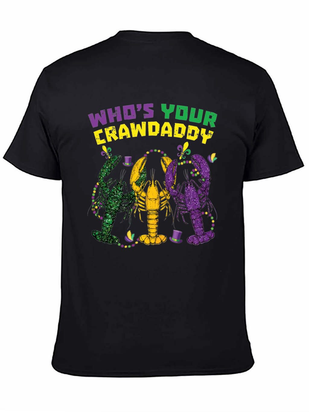 Whos Your Crawdaddy Mardi Gras T-Shirt
