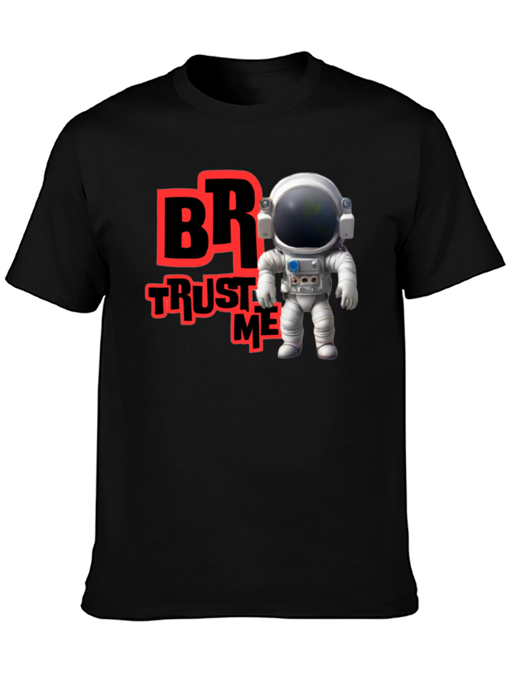 Trust Me Bro Astronaut T-Shirt