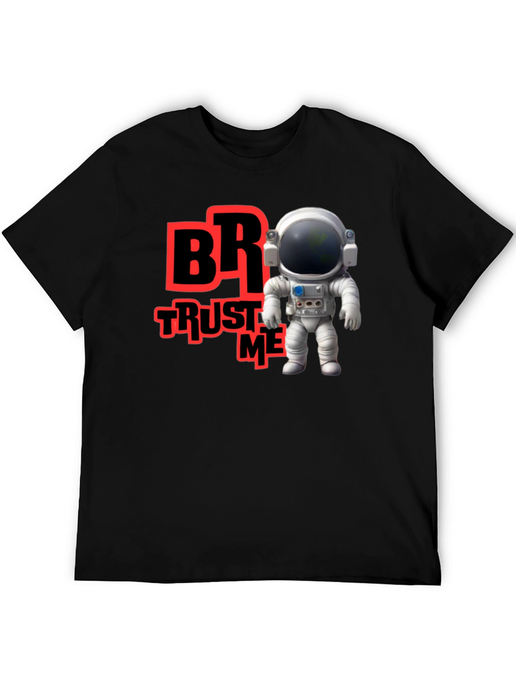 Trust Me Bro Astronaut T-Shirt
