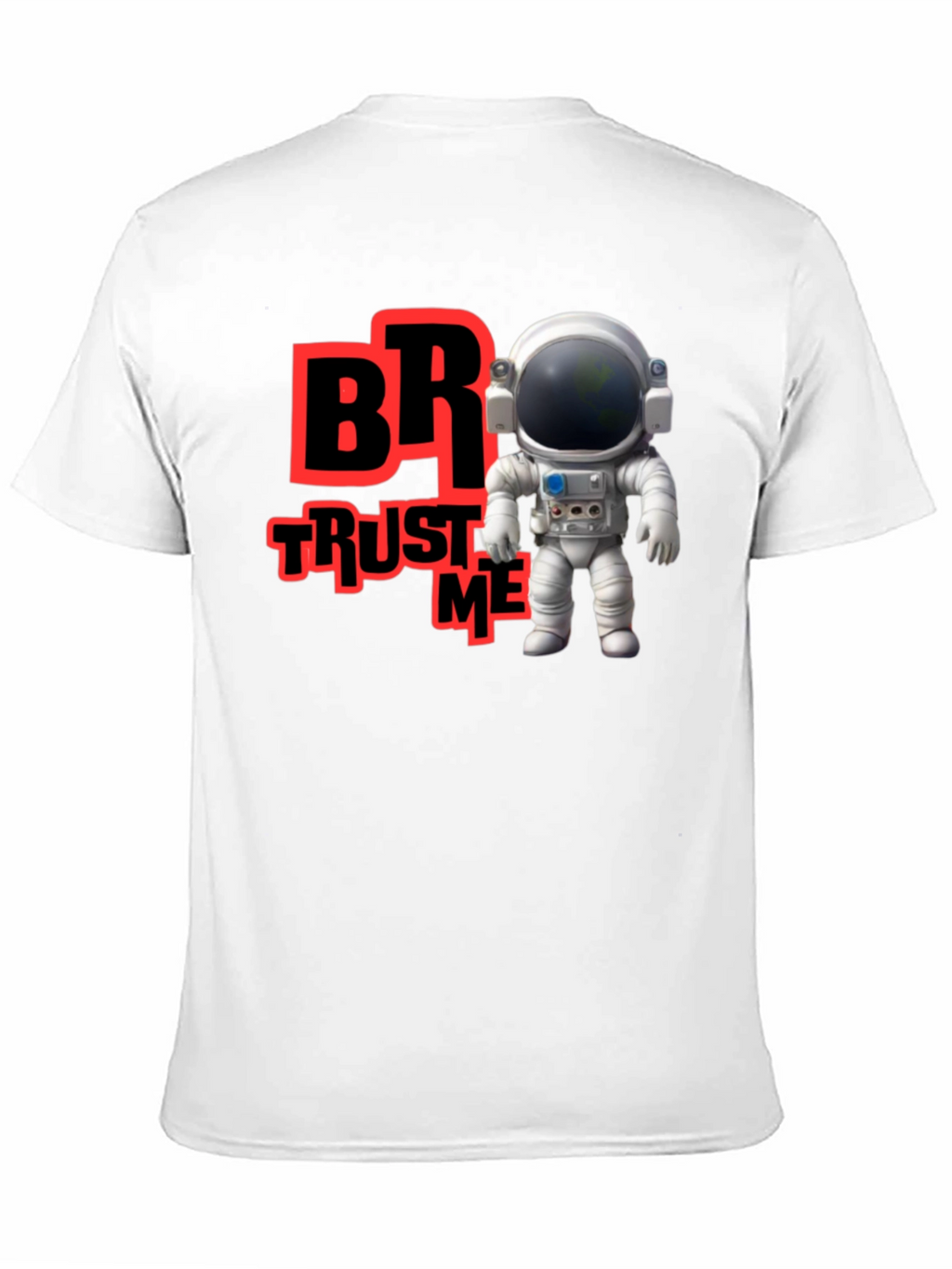 Trust Me Bro Astronaut T-Shirt