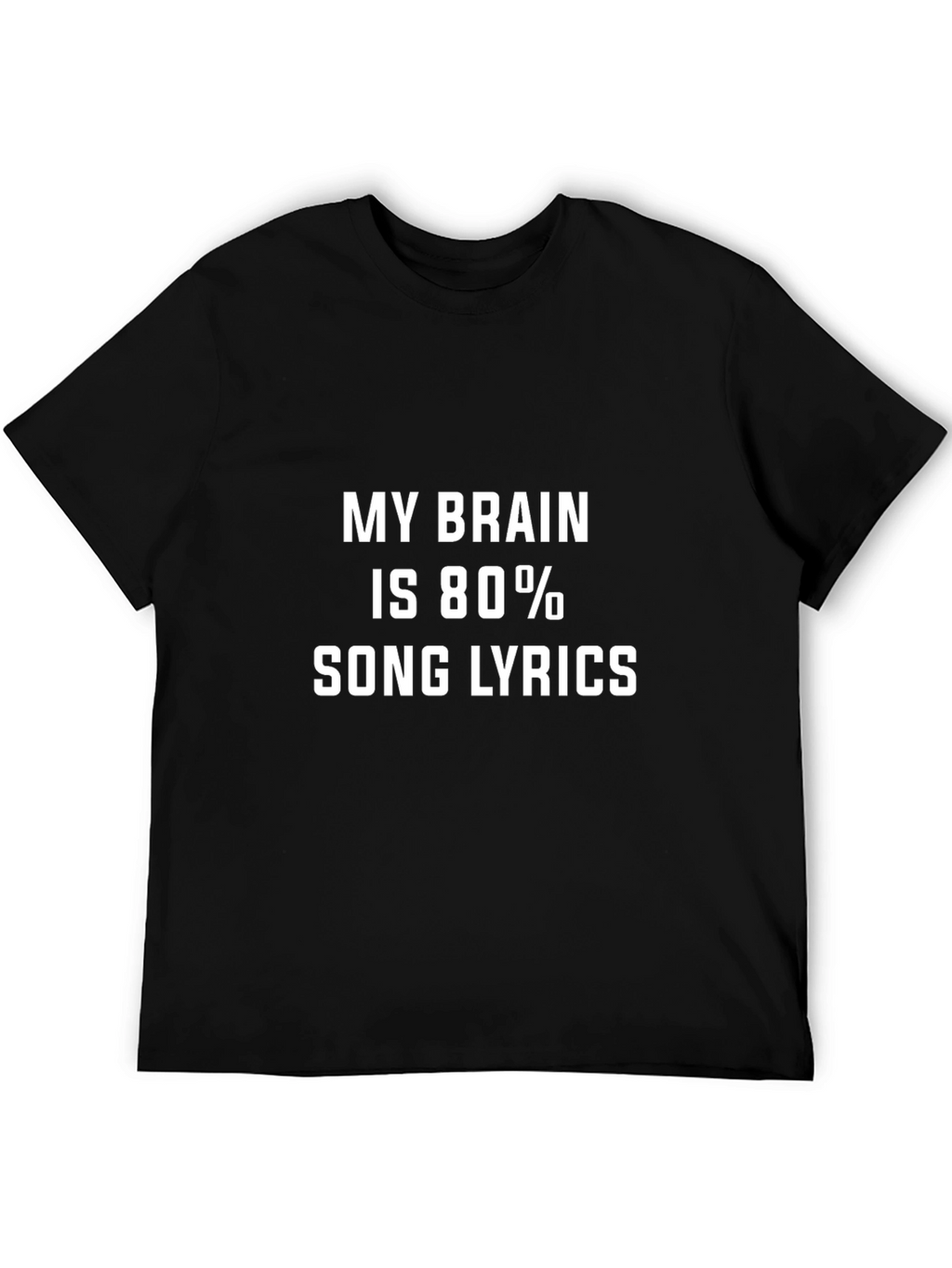 My Brain Is 80% Song Lyrics Black Tee