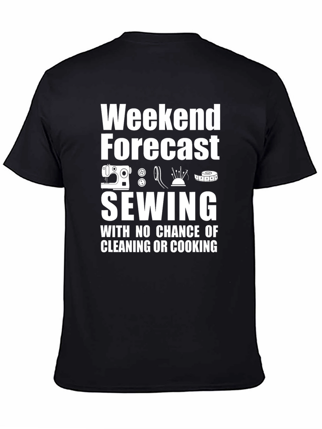 Sewing Weekend Forecast T-Shirt