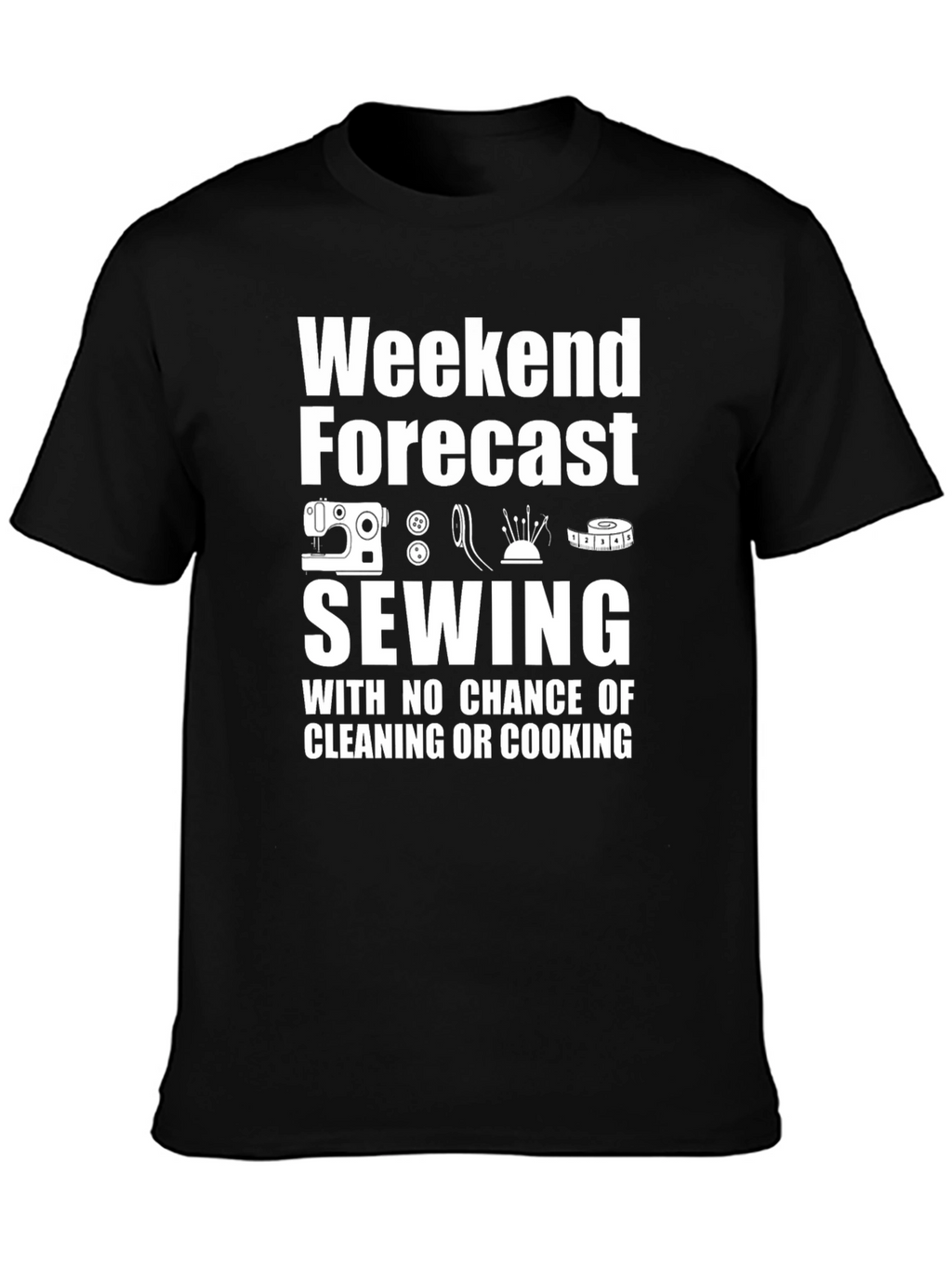 Sewing Weekend Forecast T-Shirt