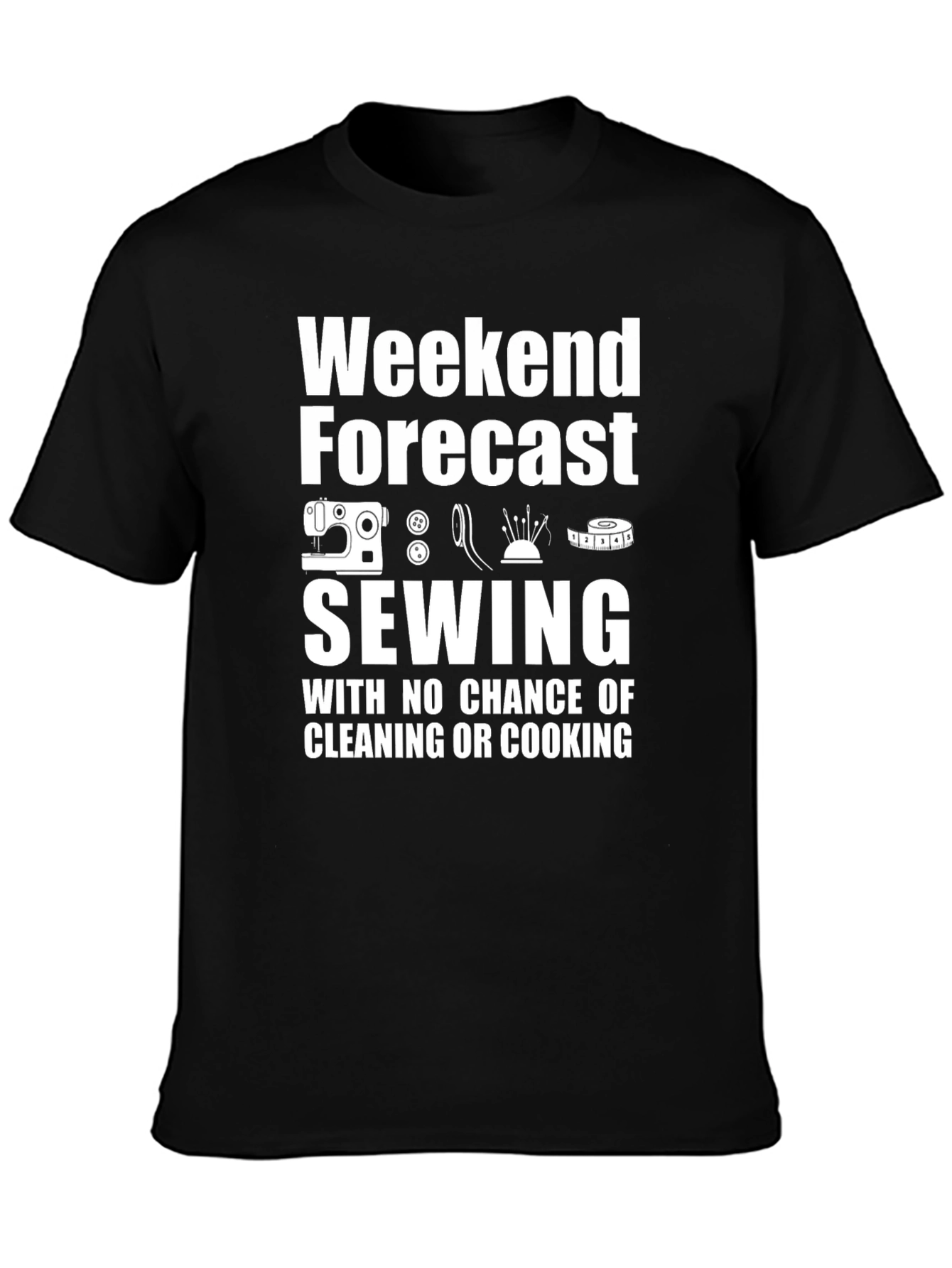 Sewing Weekend Forecast T-Shirt