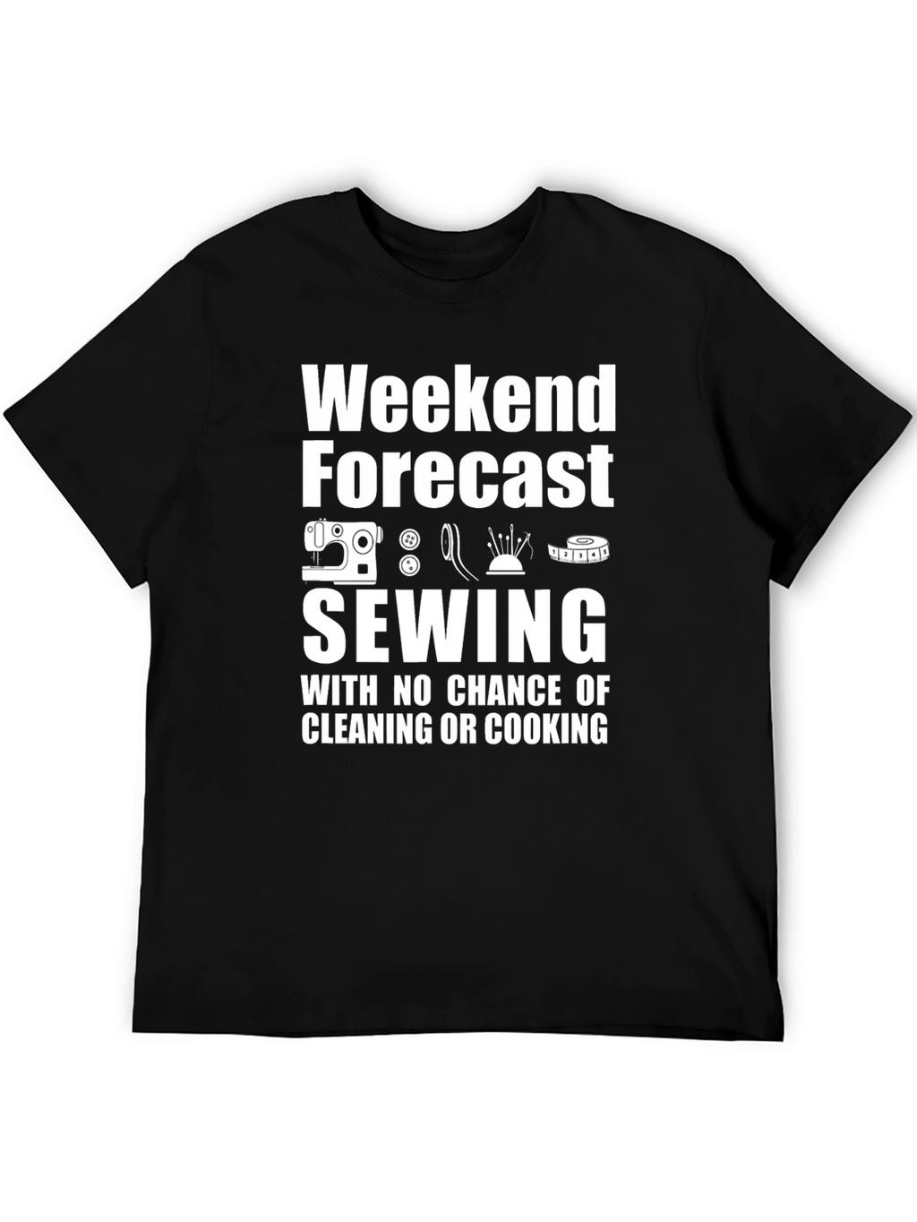 Sewing Weekend Forecast T-Shirt